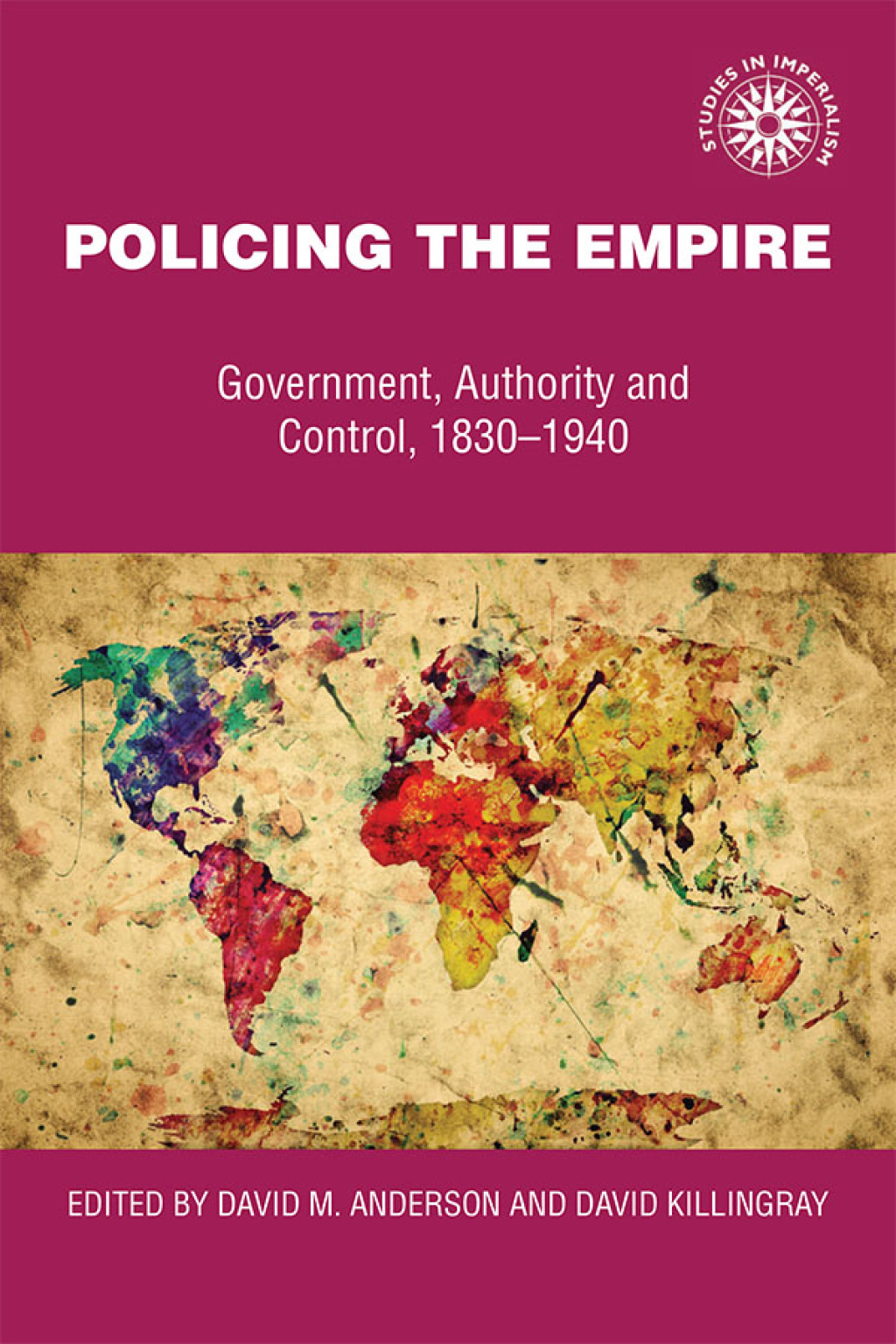 Policing the empire Government, authority and control, 1830-1940  â€“ PDF/EPUB Version Downloadable