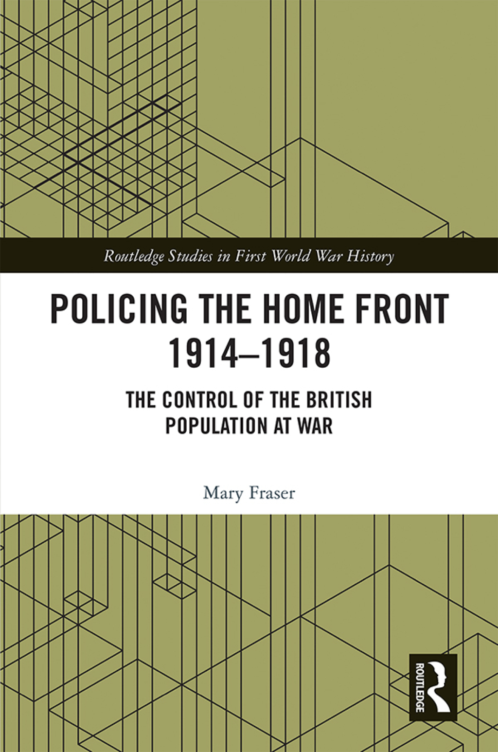 Policing the Home Front 1914-1918 The control of the British population at war 1st Edition â€“ PDF/EPUB Version Downloadable