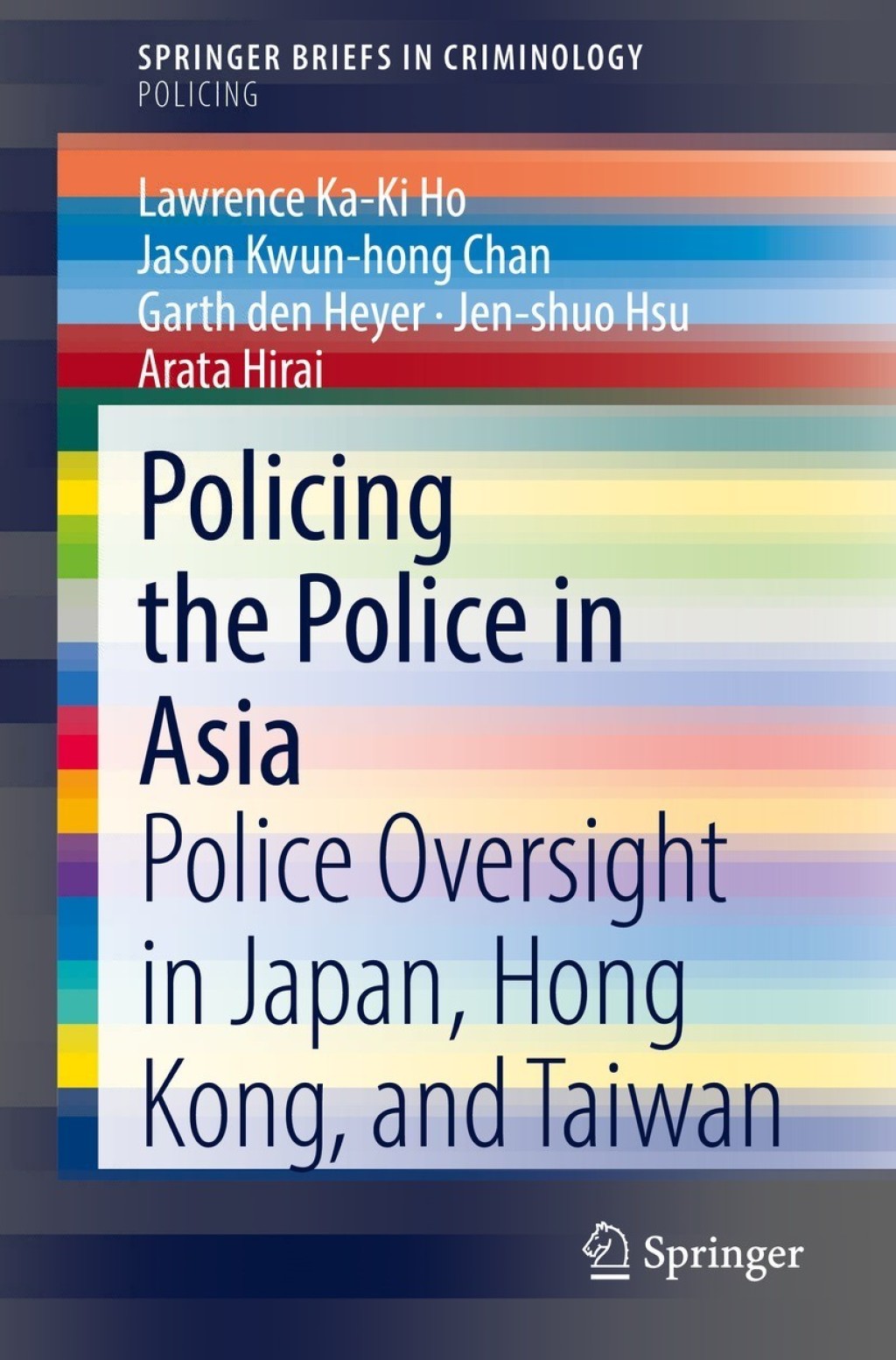 Policing the Police in Asia Police Oversight in Japan, Hong Kong, and Taiwan  â€“ PDF/EPUB Version Downloadable