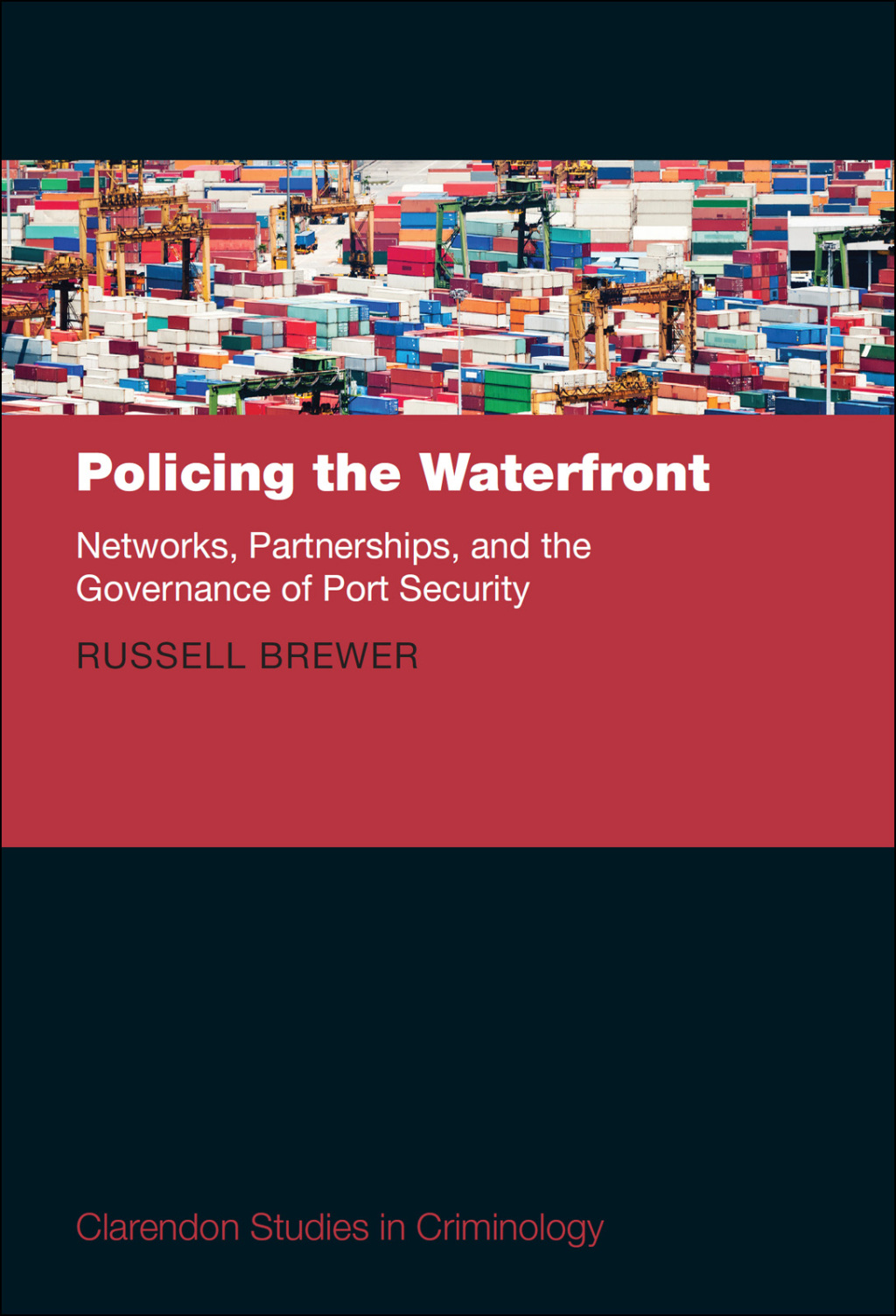 Policing the Waterfront Networks, Partnerships, and the Governance of Port Security  â€“ PDF/EPUB Version Downloadable