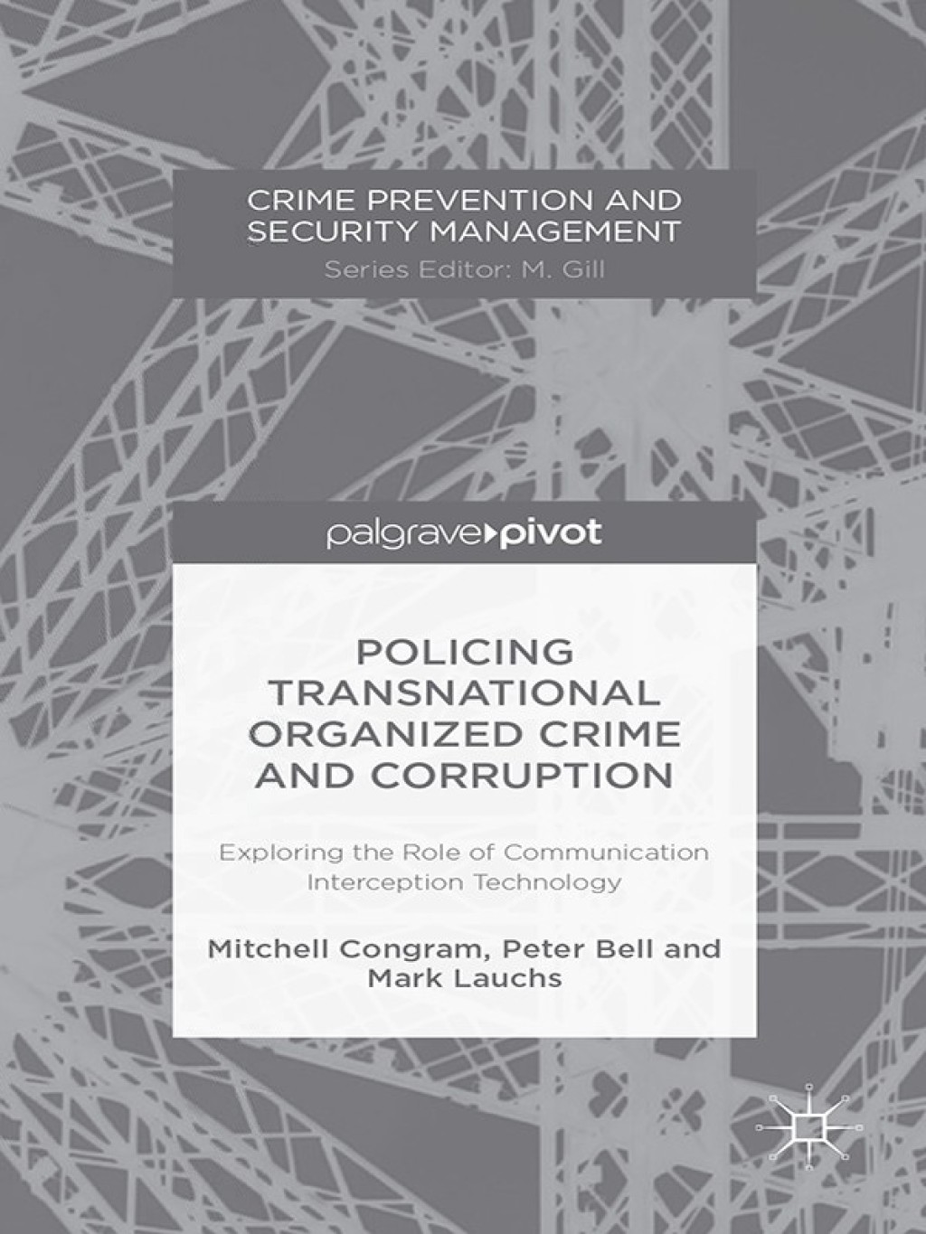 Policing Transnational Organized Crime and Corruption Exploring the Role of Communication Interception Technology  â€“ PDF/EPUB Version Downloadable