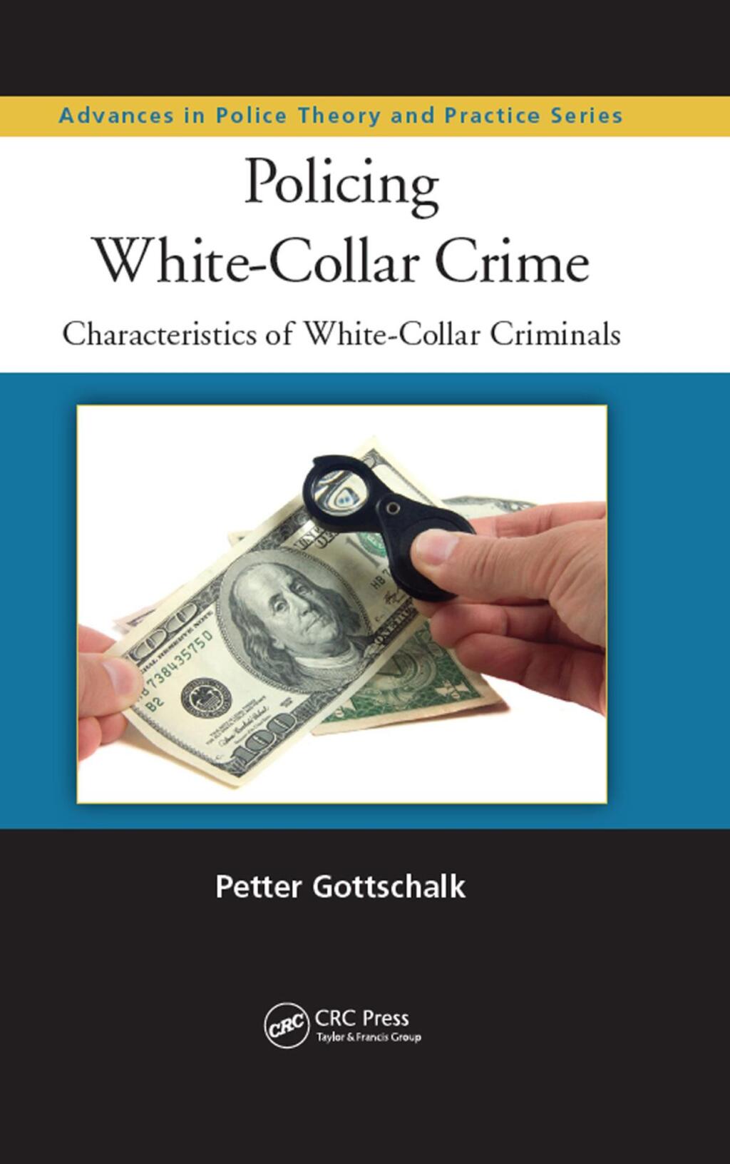 Policing White-Collar Crime Characteristics of White-Collar Criminals 1st Edition â€“ PDF/EPUB Version Downloadable