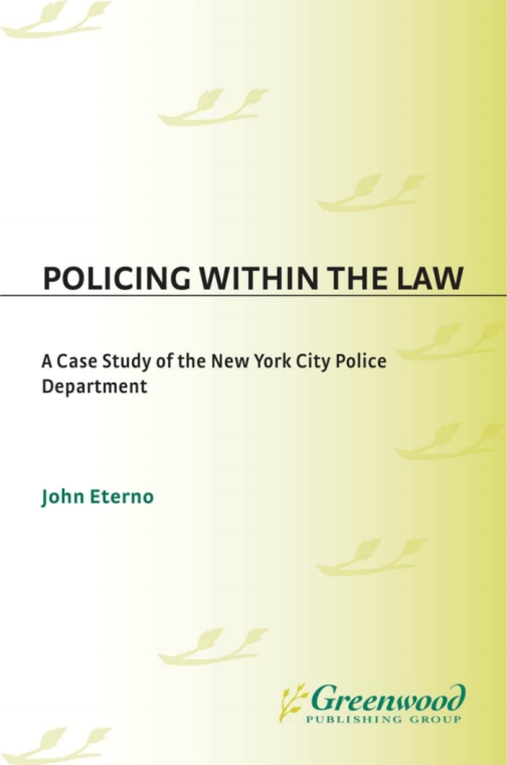 Policing within the Law A Case Study of the New York City Police Department 1st Edition â€“ PDF/EPUB Version Downloadable