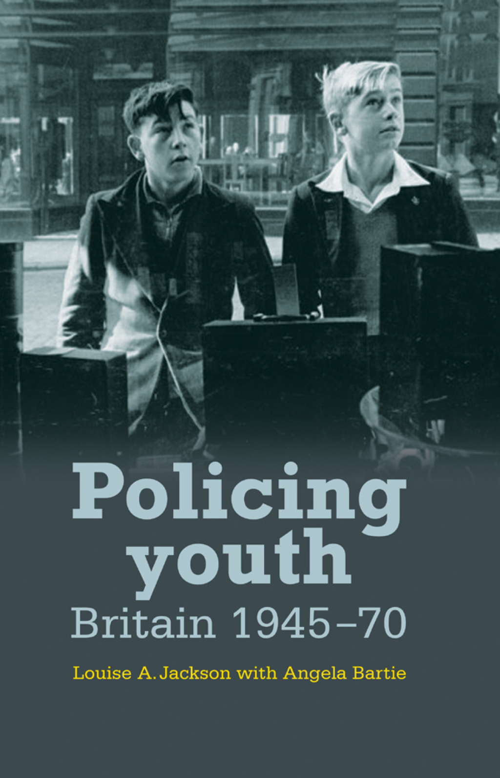 Policing youth Britain, 1945â€“70  â€“ PDF/EPUB Version Downloadable