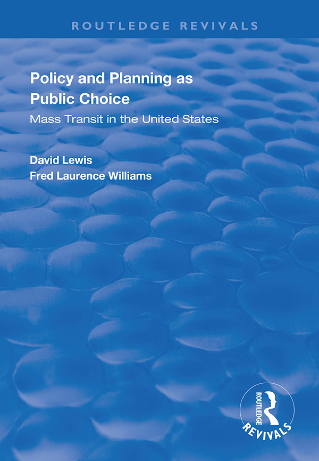 Policy and Planning as Public Choice Mass Transit in the United States 1st Edition â€“ PDF/EPUB Version Downloadable