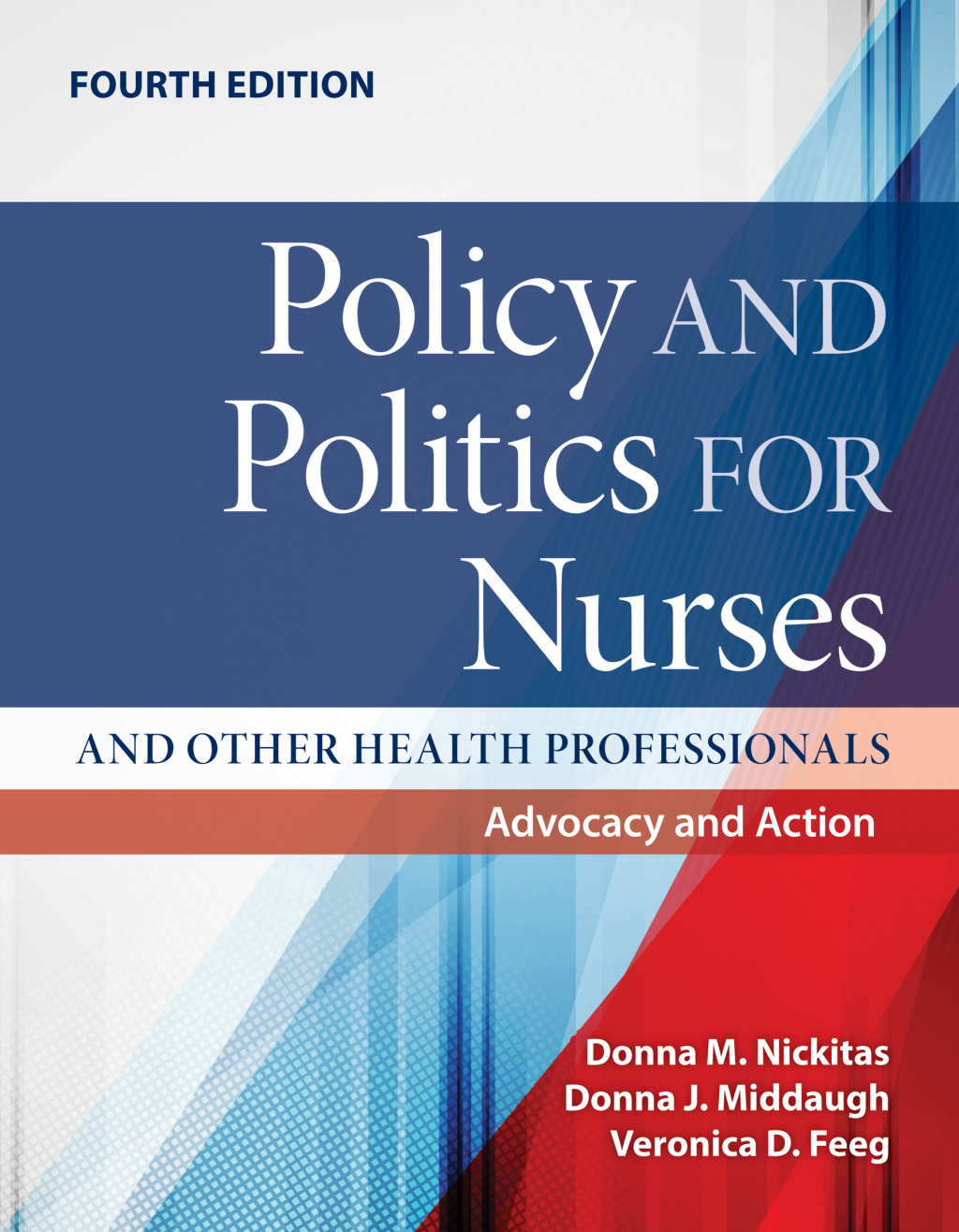 Policy and Politics for Nurses and Other Health Professionals: Advocacy and Action 4th Edition â€“ PDF/EPUB Version Downloadable