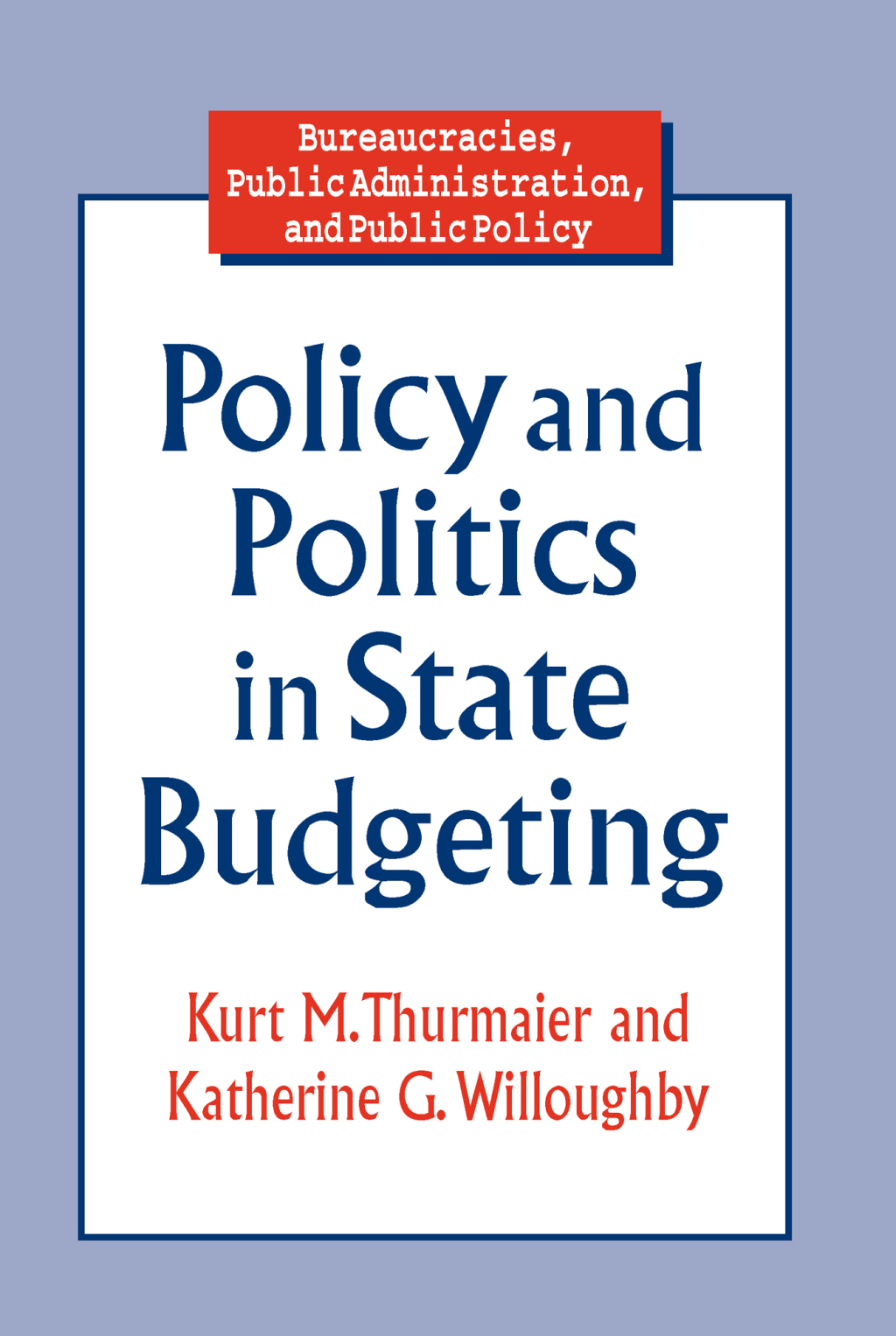Policy and Politics in State Budgeting 1st Edition â€“ PDF/EPUB Version Downloadable