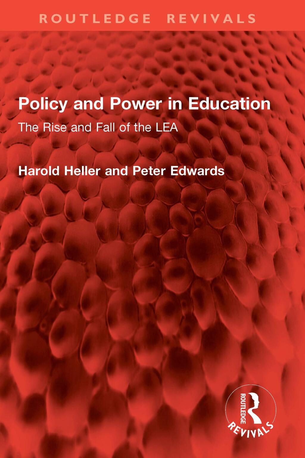 Policy and Power in Education The Rise and Fall of the LEA 1st Edition â€“ PDF/EPUB Version Downloadable