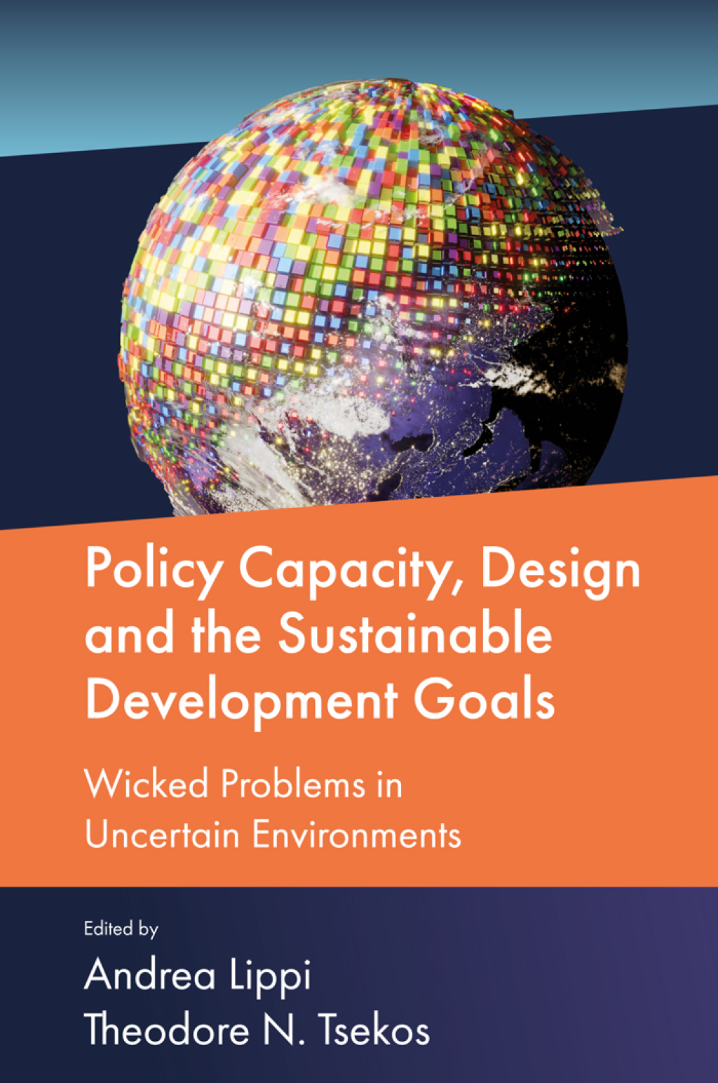 Policy Capacity, Design and the Sustainable Development Goals Wicked Problems in Uncertain Environments  â€“ PDF/EPUB Version Downloadable