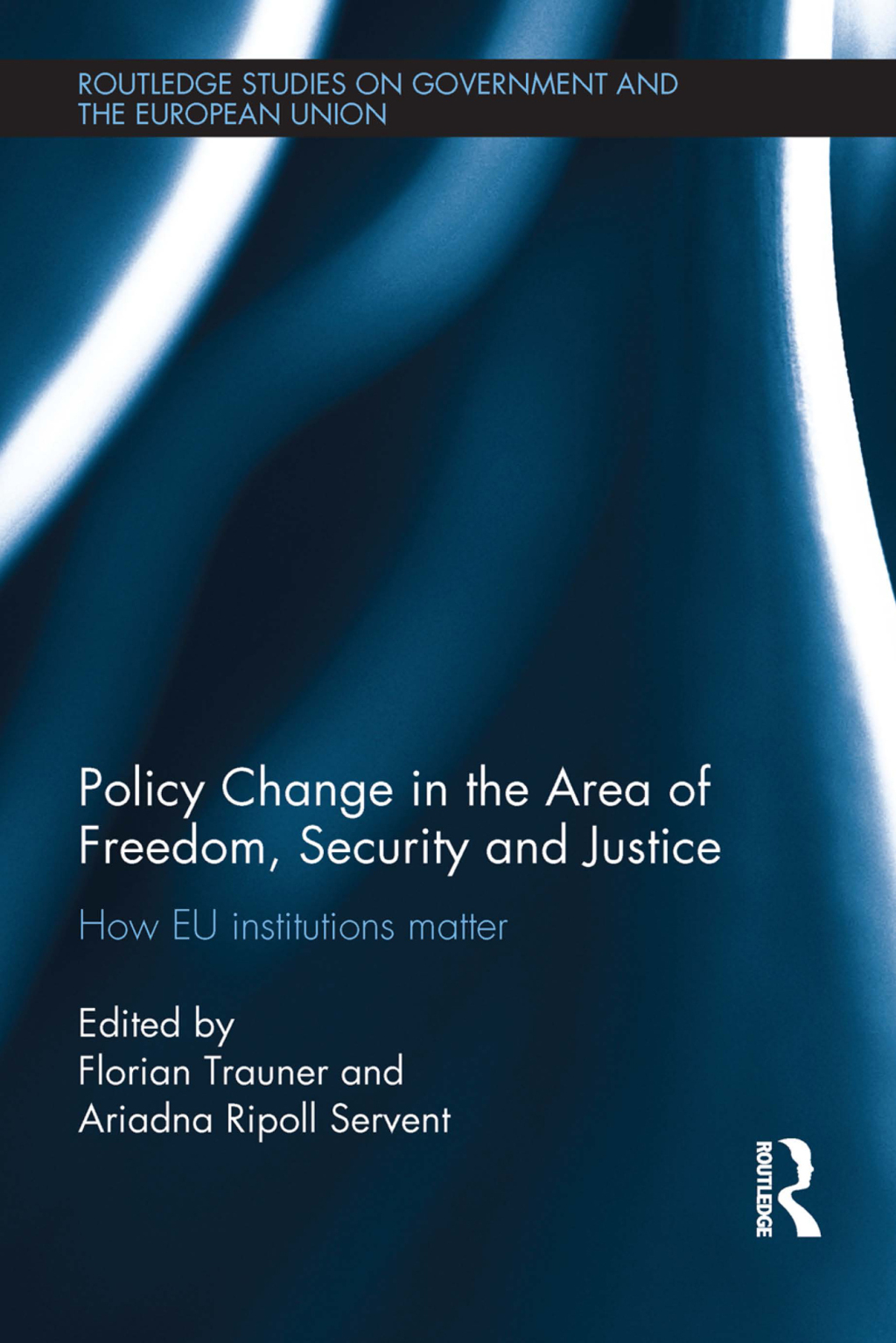 Policy change in the Area of Freedom, Security and Justice How EU institutions matter 1st Edition â€“ PDF/EPUB Version Downloadable
