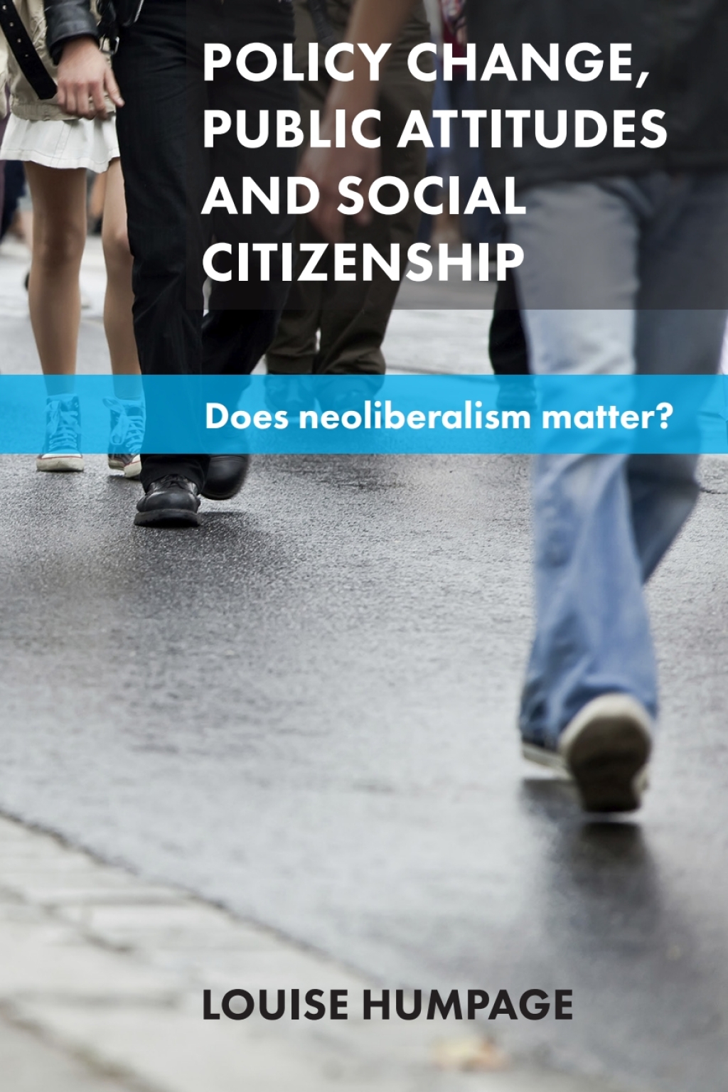 Policy Change, Public Attitudes and Social Citizenship Does Neoliberalism Matter? 1st Edition â€“ PDF/EPUB Version Downloadable