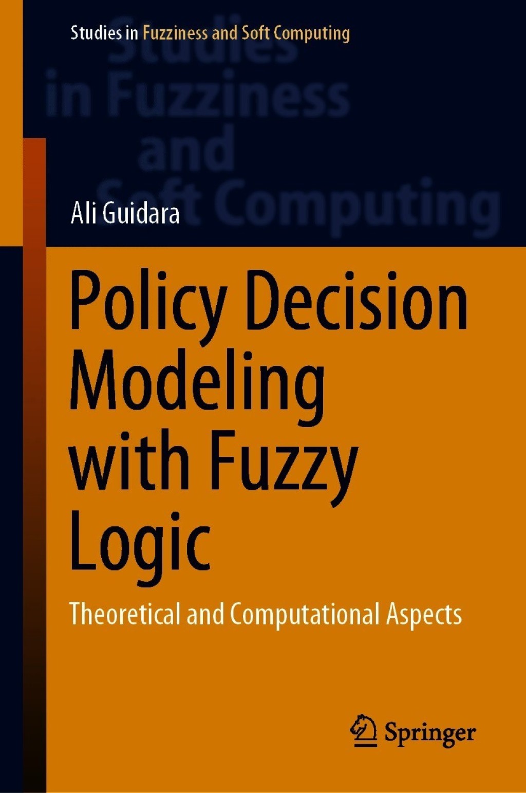 Policy Decision Modeling with Fuzzy Logic Theoretical and Computational Aspects  â€“ PDF/EPUB Version Downloadable