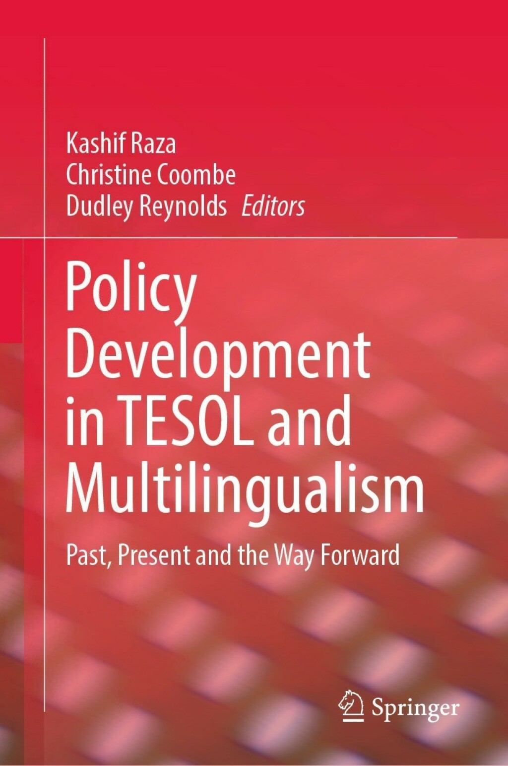 Policy Development in TESOL and Multilingualism Past, Present and the Way Forward  â€“ PDF/EPUB Version Downloadable