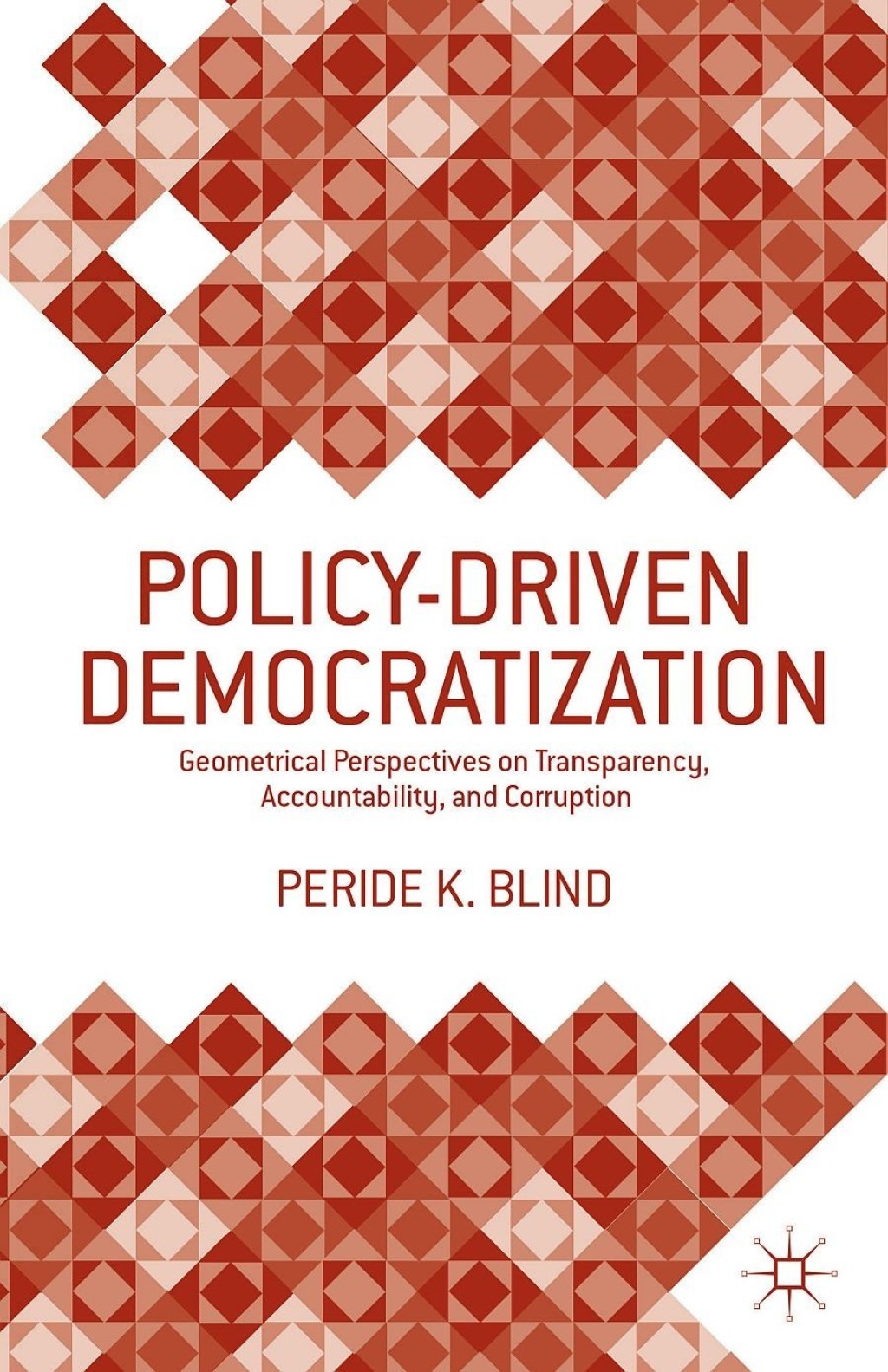 Policy-Driven Democratization Geometrical Perspectives on Transparency, Accountability, and Corruption  â€“ PDF/EPUB Version Downloadable