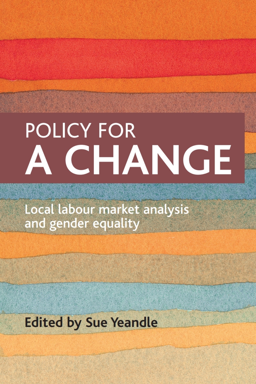 Policy for a change Local labour market analysis and gender equality 1st Edition â€“ PDF/EPUB Version Downloadable