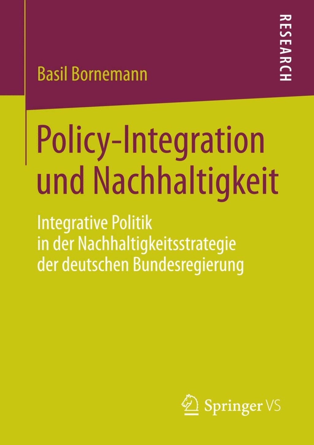 Policy-Integration und Nachhaltigkeit Integrative Politik in der Nachhaltigkeitsstrategie der deutschen Bundesregierung  â€“ PDF/EPUB Version Downloadable
