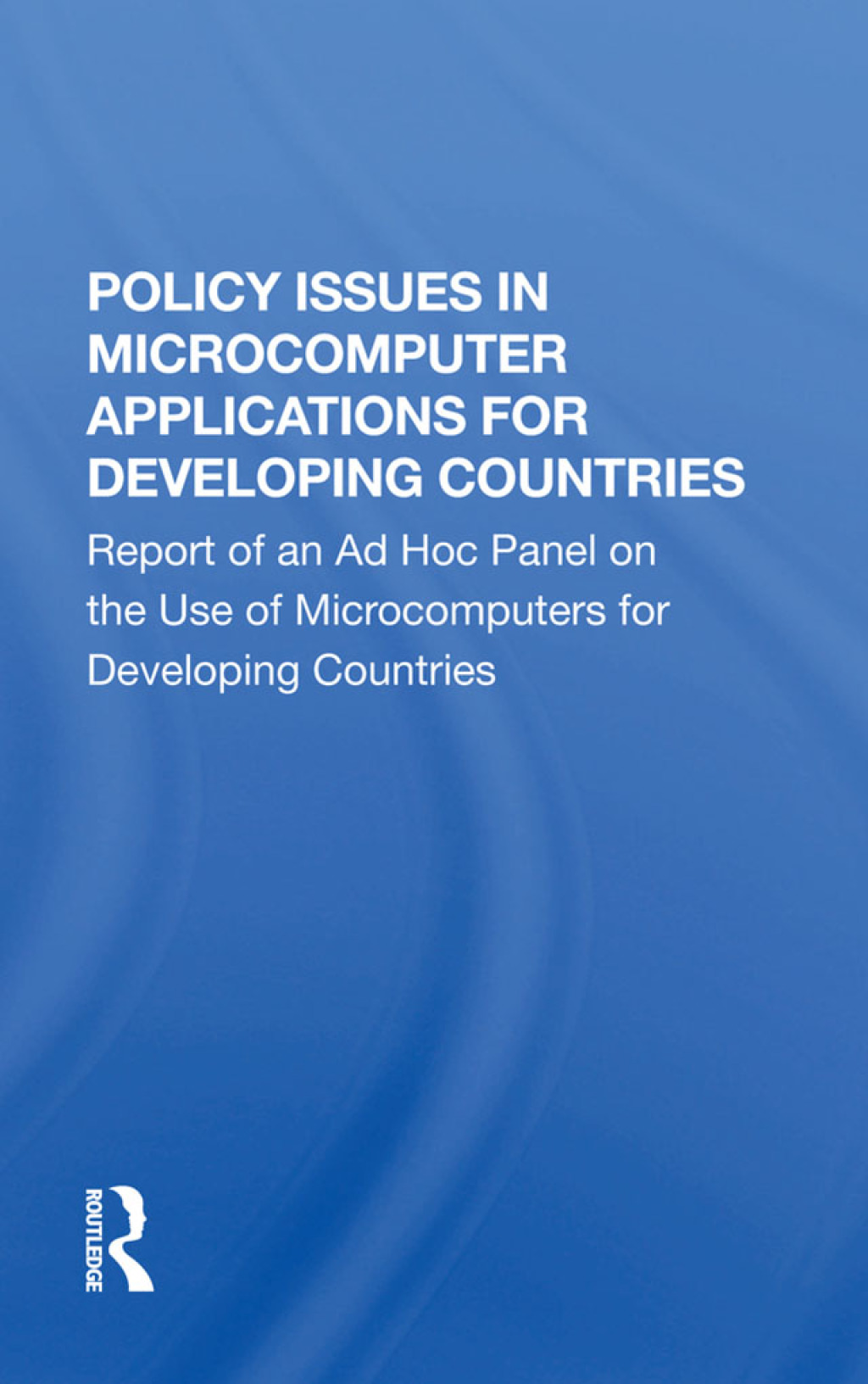 Policy Issues In Microcomputer Applications For Developing Countries 1st Edition â€“ PDF/EPUB Version Downloadable