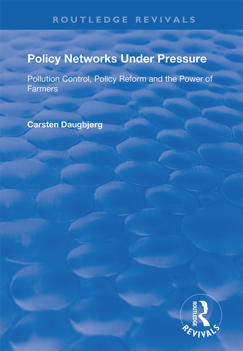 Policy Networks Under Pressure Pollution Control, Policy Reform and the Power of Farmers 1st Edition â€“ PDF/EPUB Version Downloadable