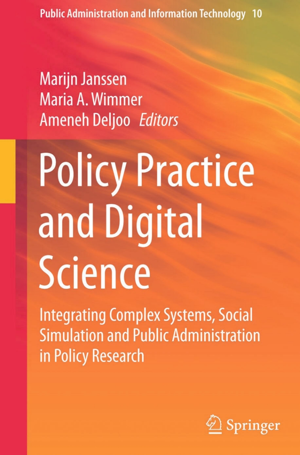 Policy Practice and Digital Science Integrating Complex Systems, Social Simulation and Public Administration in Policy Research  â€“ PDF/EPUB Version Downloadable