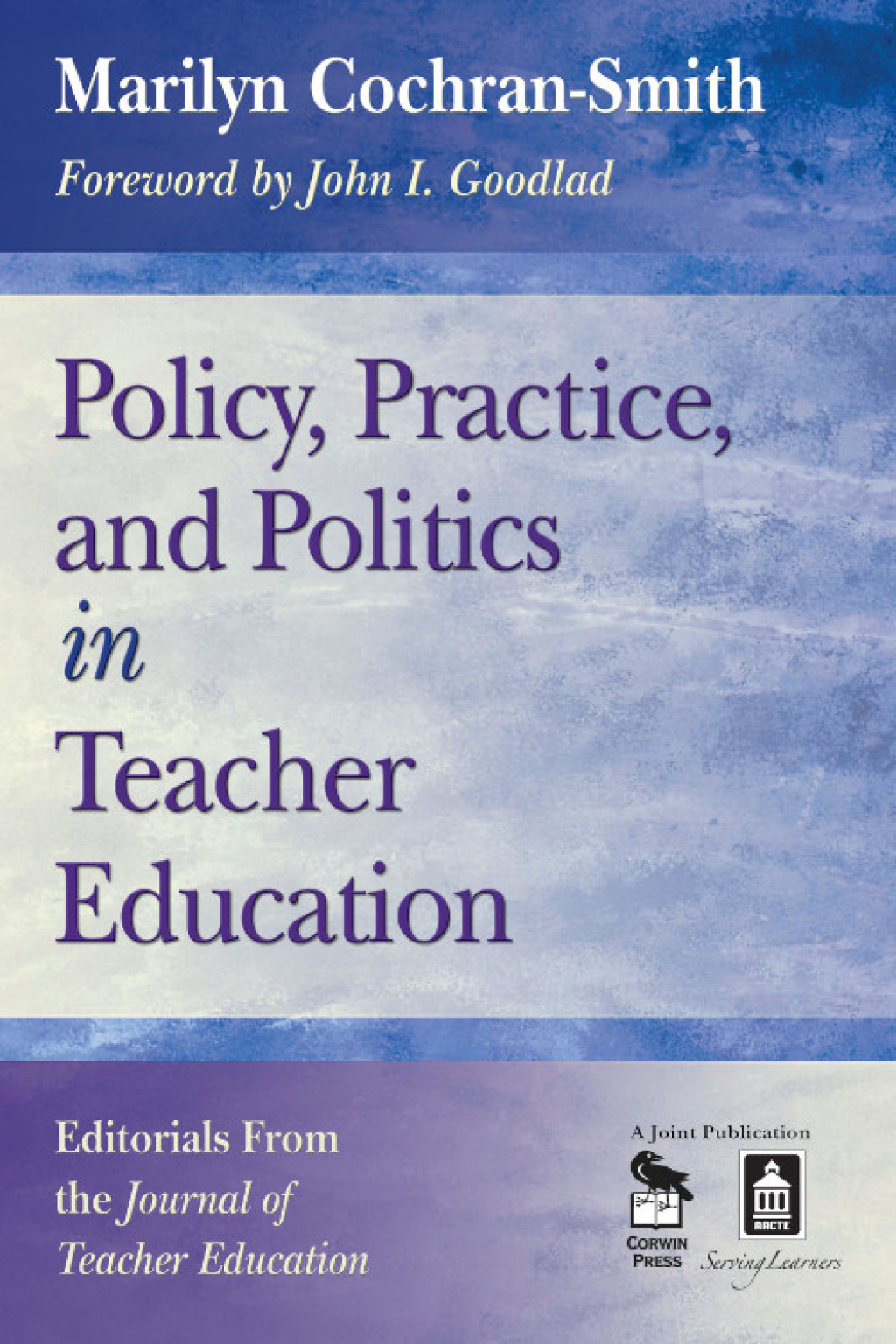 Policy, Practice, and Politics in Teacher Education Editorials From the Journal of Teacher Education 1st Edition â€“ PDF/EPUB Version Downloadable