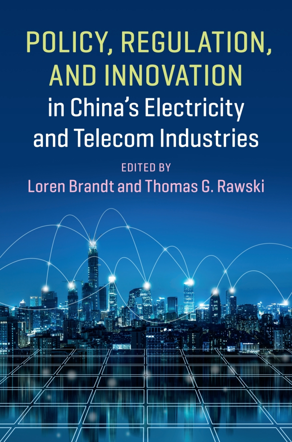 Policy, Regulation and Innovation in China's Electricity and Telecom Industries  â€“ PDF/EPUB Version Downloadable