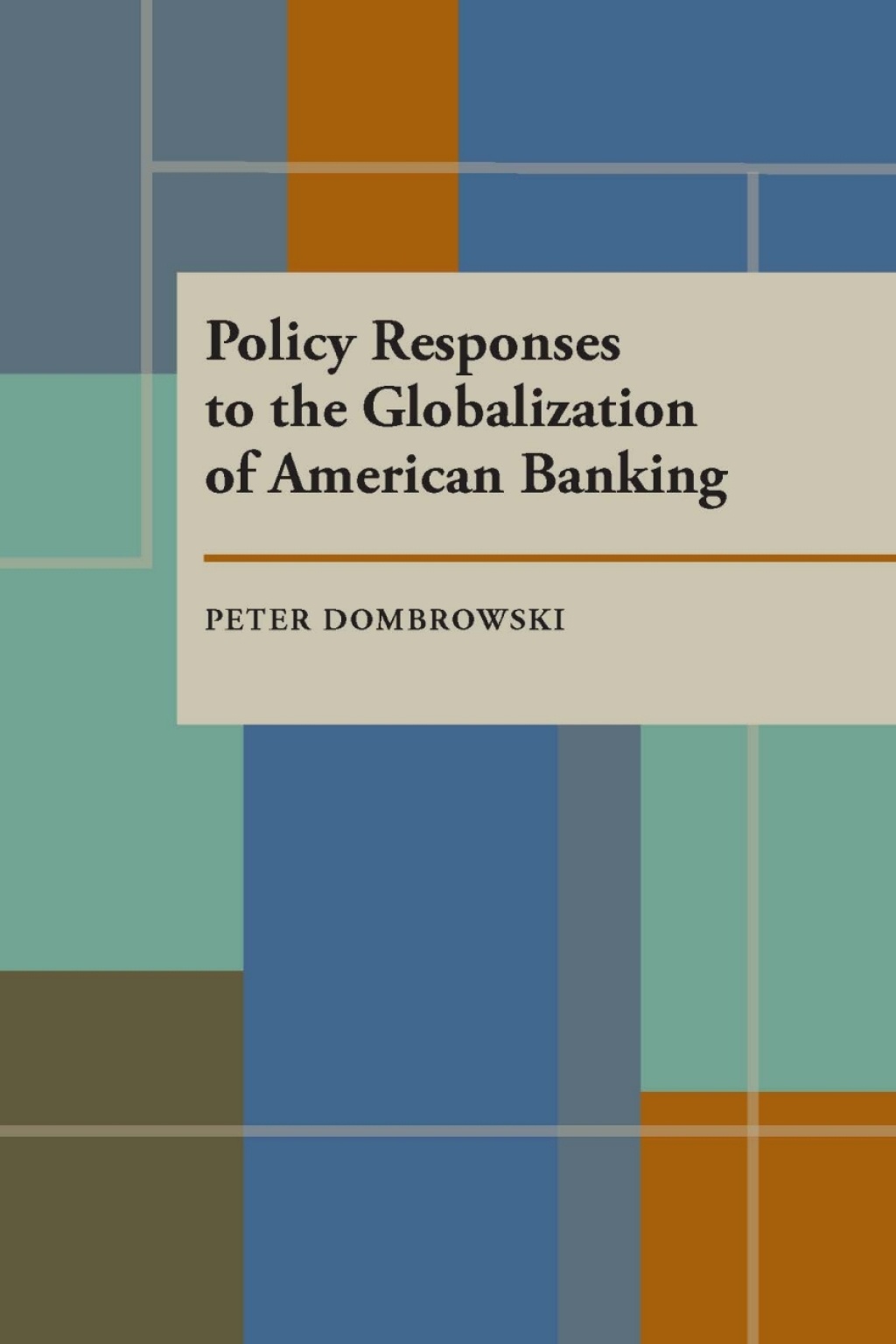 Policy Responses to the Globalization of American Banking  â€“ PDF/EPUB Version Downloadable