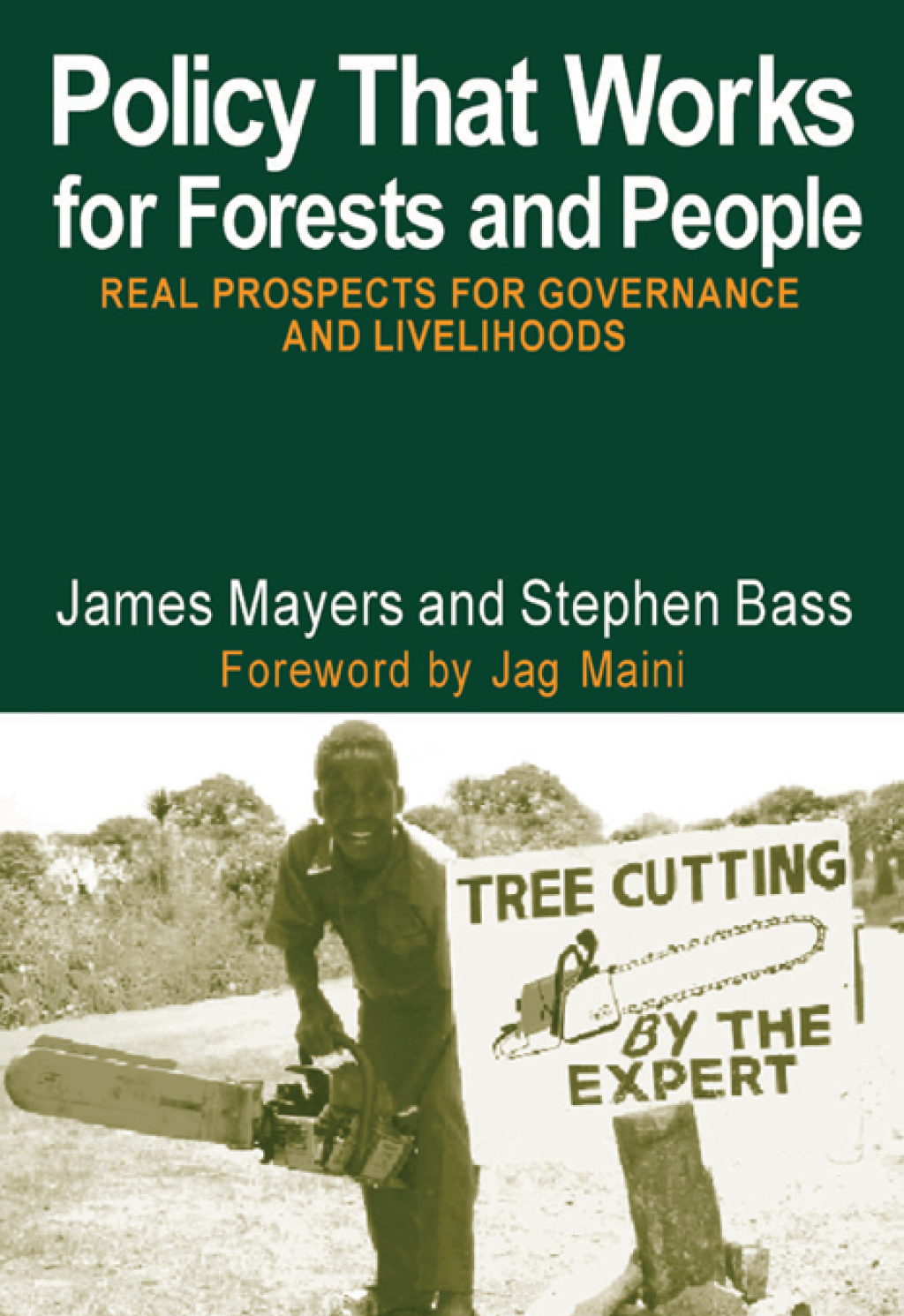 Policy That Works for Forests and People Real Prospects for Governance and Livelihoods 1st Edition â€“ PDF/EPUB Version Downloadable