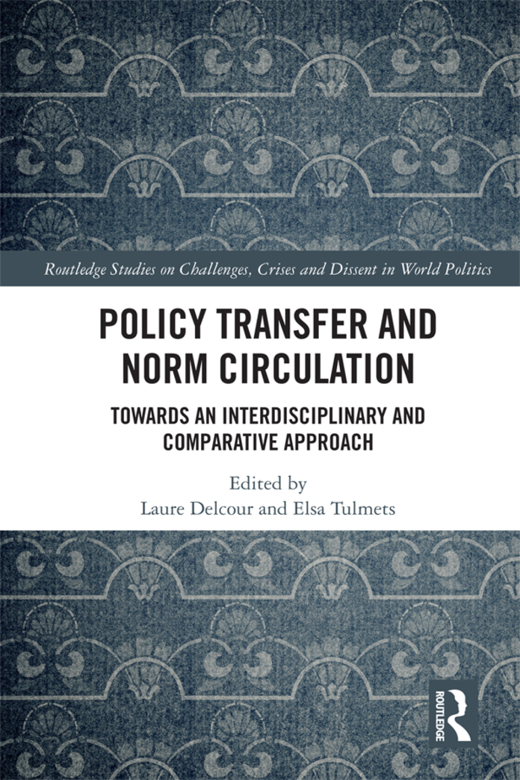 Policy Transfer and Norm Circulation Towards an Interdisciplinary and Comparative Approach 1st Edition â€“ PDF/EPUB Version Downloadable