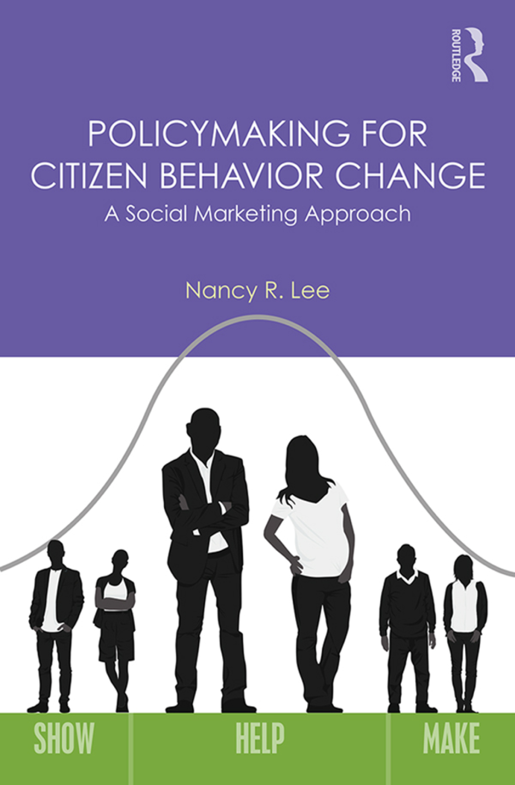 Policymaking for Citizen Behavior Change A Social Marketing Approach 1st Edition â€“ PDF/EPUB Version Downloadable