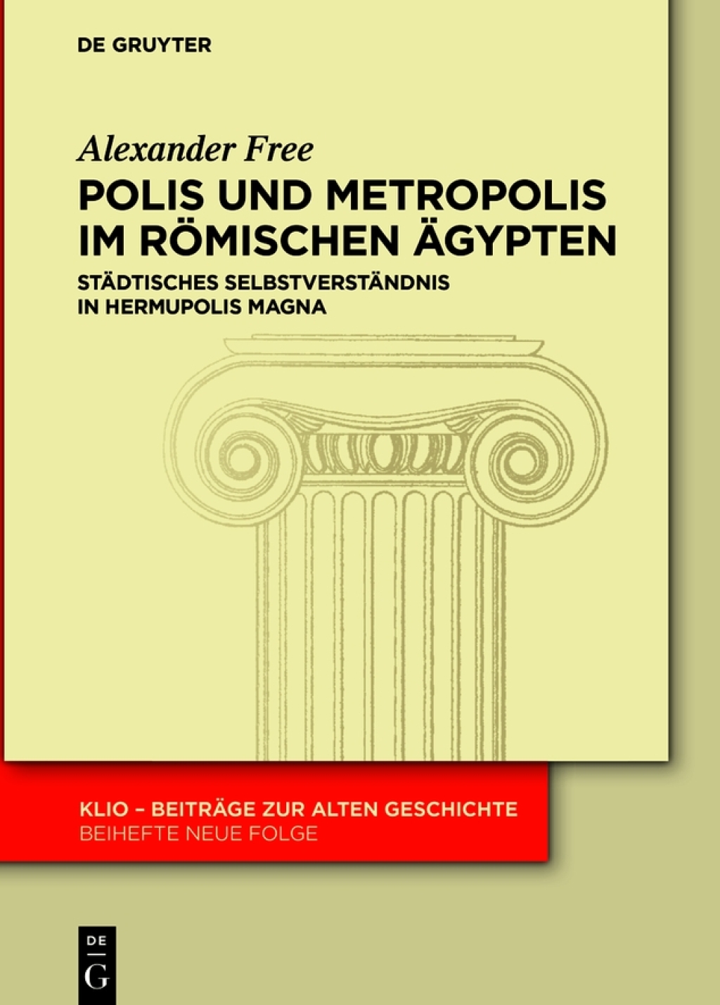 Polis und Metropolis im rÃ¶mischen Ã„gypten StÃ¤dtisches SelbstverstÃ¤ndnis in Hermupolis Magna 1st Edition â€“ PDF/EPUB Version Downloadable