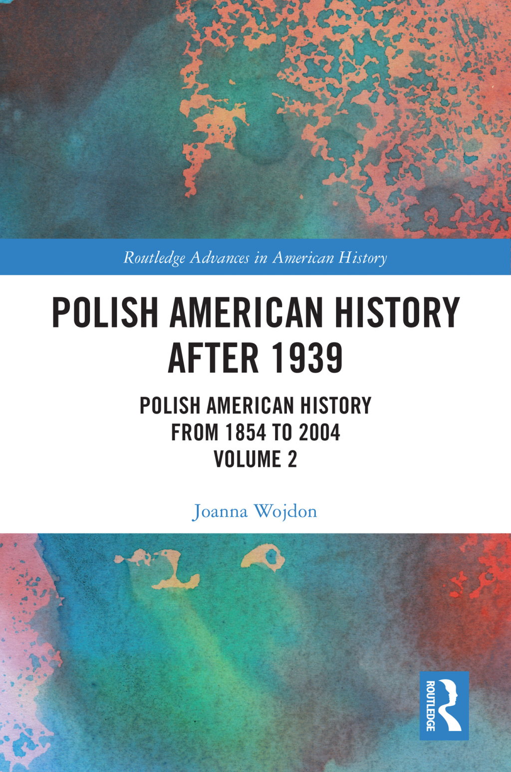 Polish American History after 1939 Polish American History from 1854 to 2004, Volume 2 1st Edition â€“ PDF/EPUB Version Downloadable