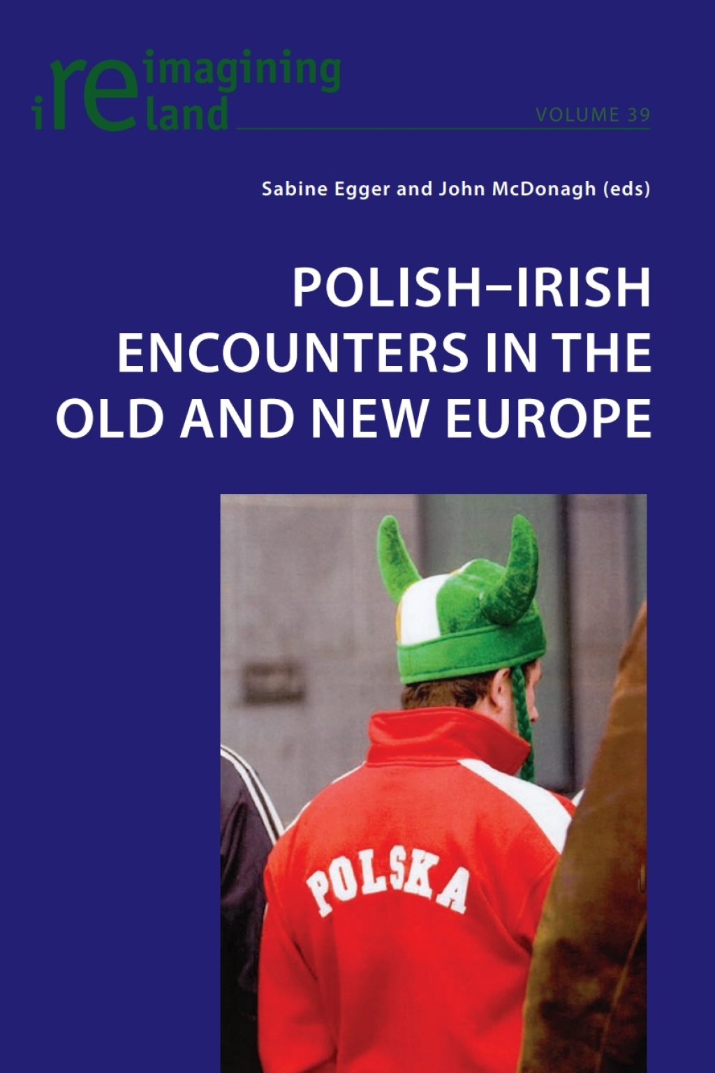 Polish-Irish Encounters in the Old and New Europe 1st Edition â€“ PDF/EPUB Version Downloadable