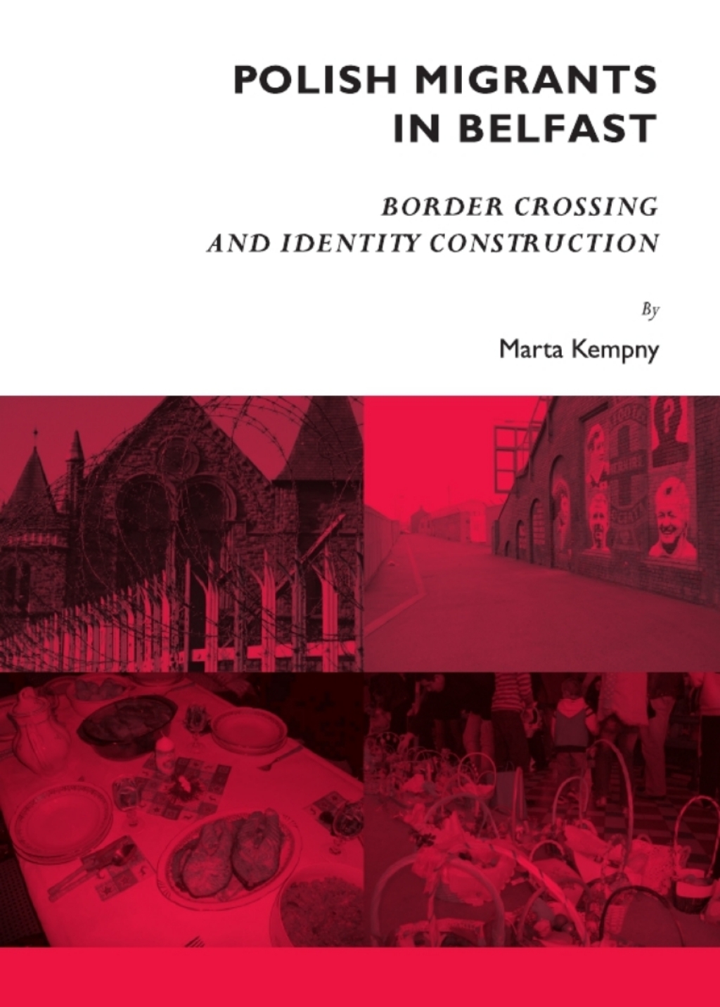 Polish Migrants in Belfast Border Crossing and Identity Construction 1st Edition â€“ PDF/EPUB Version Downloadable