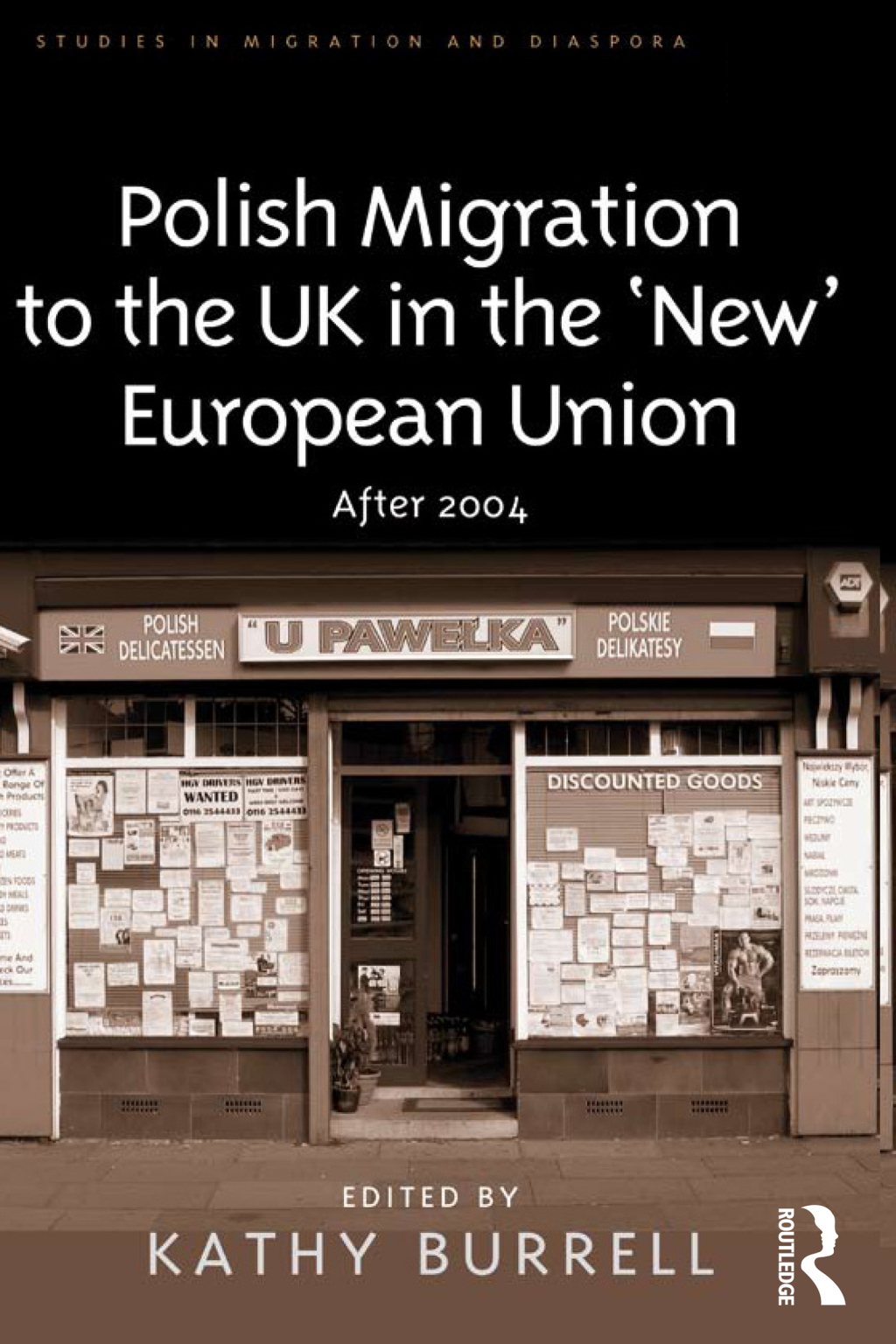 Polish Migration to the UK in the 'New' European Union After 2004 1st Edition â€“ PDF/EPUB Version Downloadable
