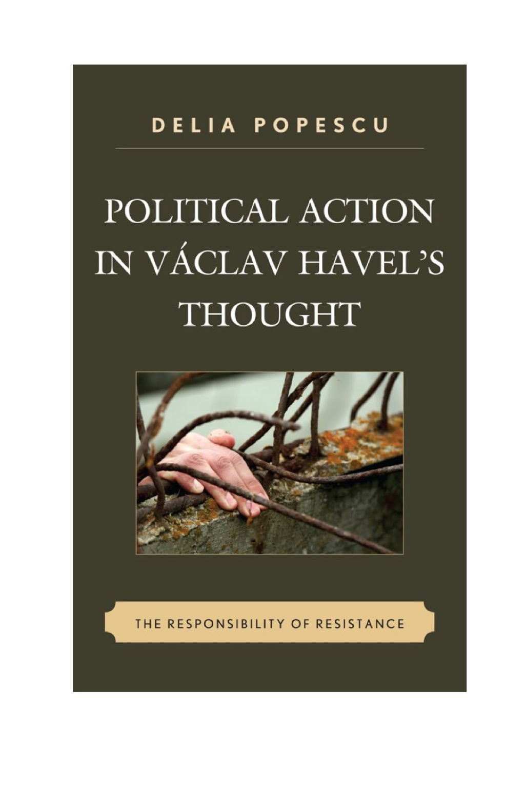 Political Action in VÃ¡clav Havel's Thought The Responsibility of Resistance 1st Edition â€“ PDF/EPUB Version Downloadable