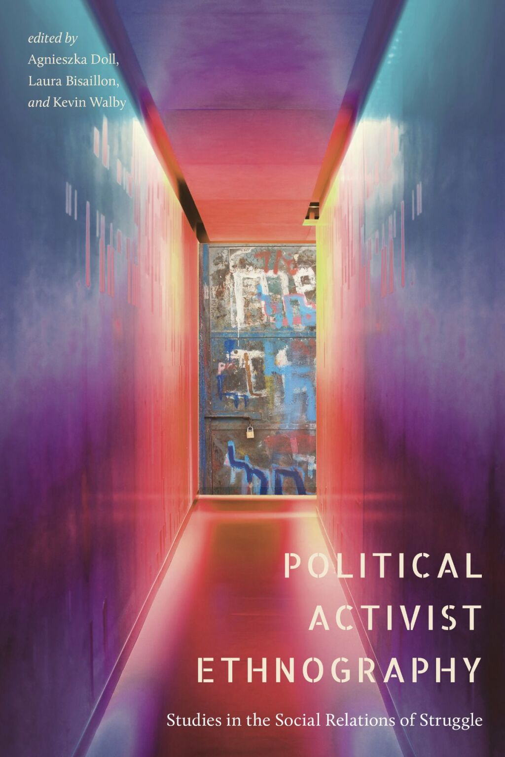 Political Activist Ethnography Studies in the Social Relations of Struggle - (PDF/EPUB Version)