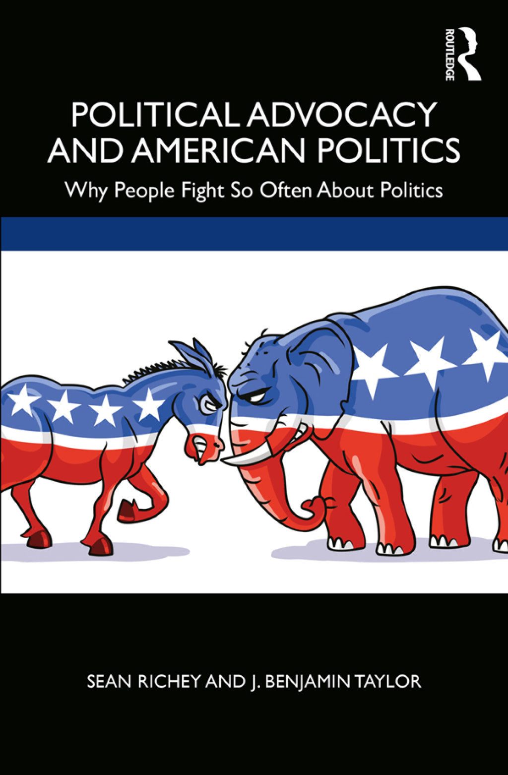 Political Advocacy and American Politics Why People Fight So Often About Politics 1st Edition â€“ PDF/EPUB Version Downloadable