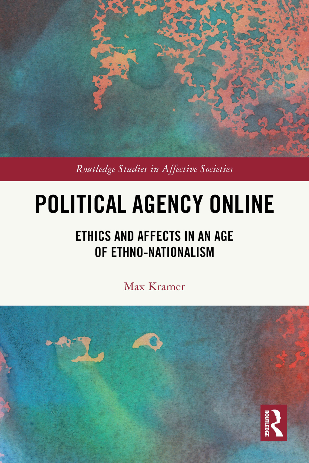 Political Agency Online Ethics and Affects in an Age of Ethno-Nationalism 1st Edition â€“ PDF/EPUB Version Downloadable