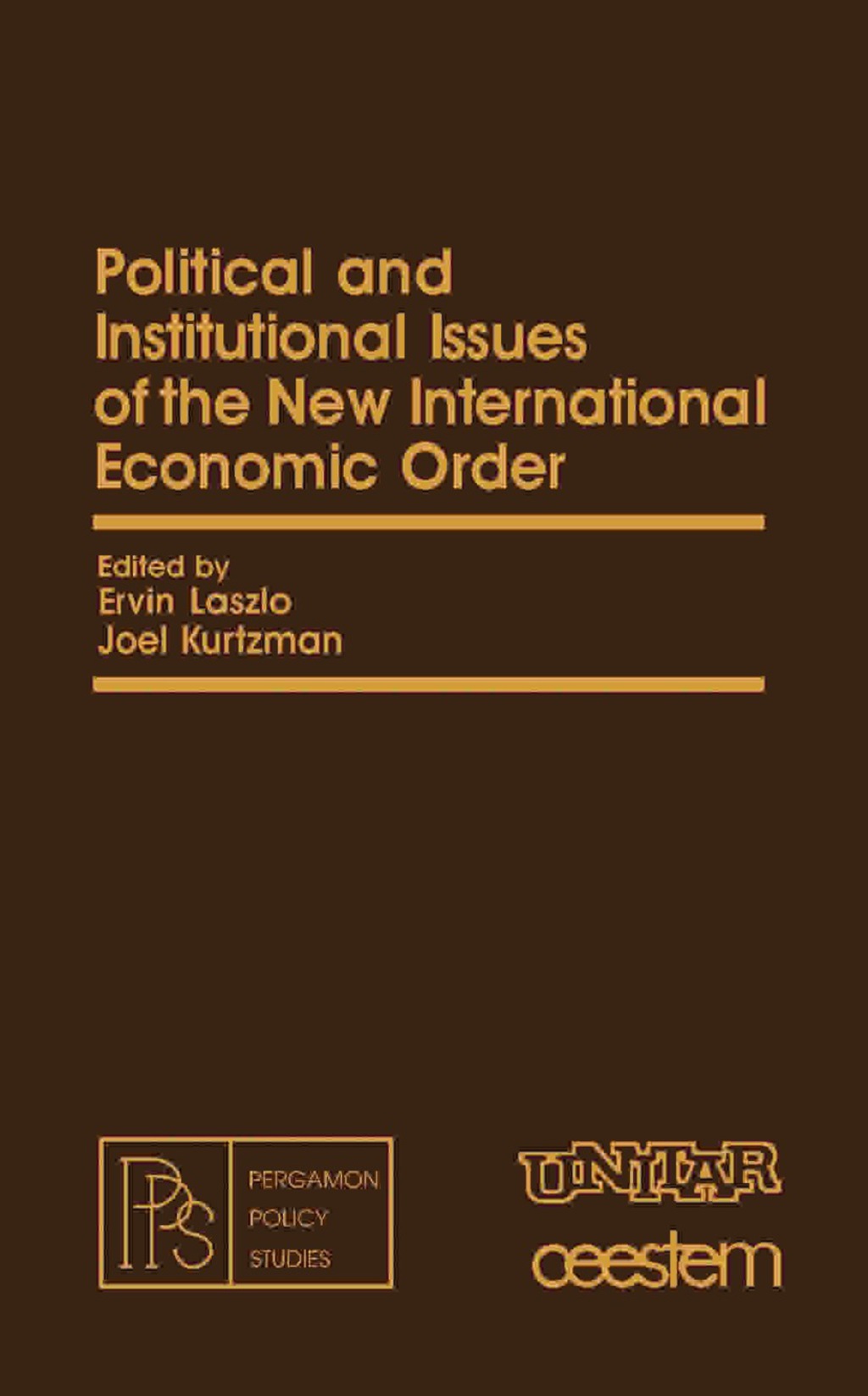 Political and Institutional Issues of the New International Economic Order Pergamon Policy Studies on The New International Economic Order  â€“ PDF/EPUB Version Downloadable