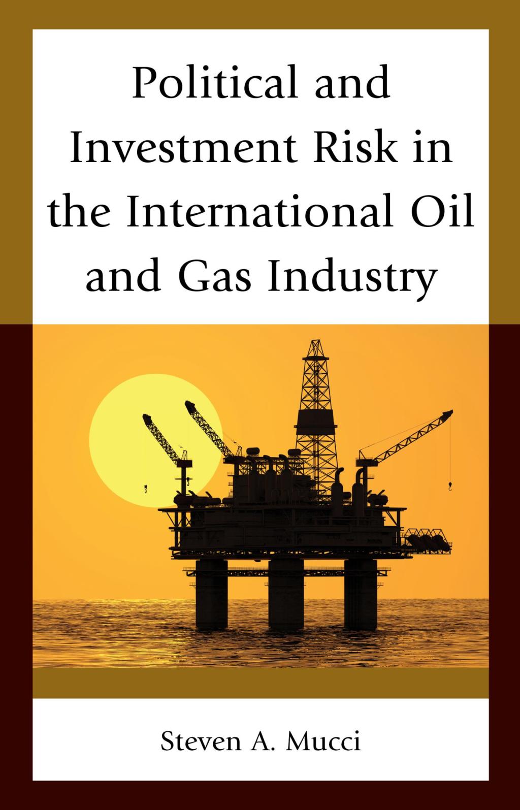 Political and Investment Risk in the International Oil and Gas Industry 1st Edition â€“ PDF/EPUB Version Downloadable