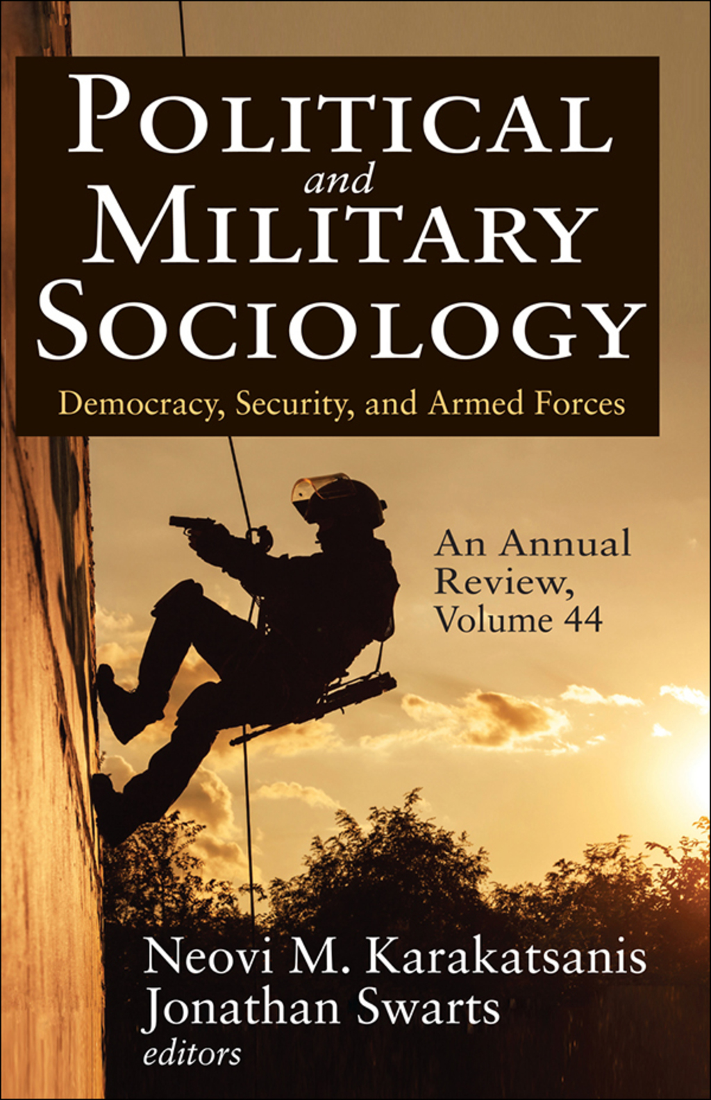 Political and Military Sociology, an Annual Review Volume 44, Democracy, Security, and Armed Forces 1st Edition â€“ PDF/EPUB Version Downloadable