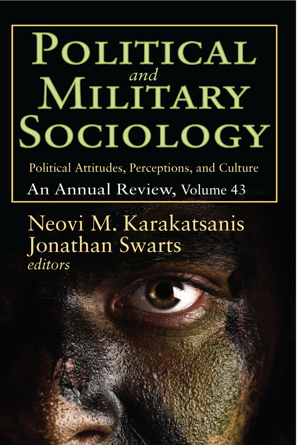 Political and Military Sociology Volume 43, Political Attitudes, Perceptions, and Culture: An Annual Review 1st Edition â€“ PDF/EPUB Version Downloadable