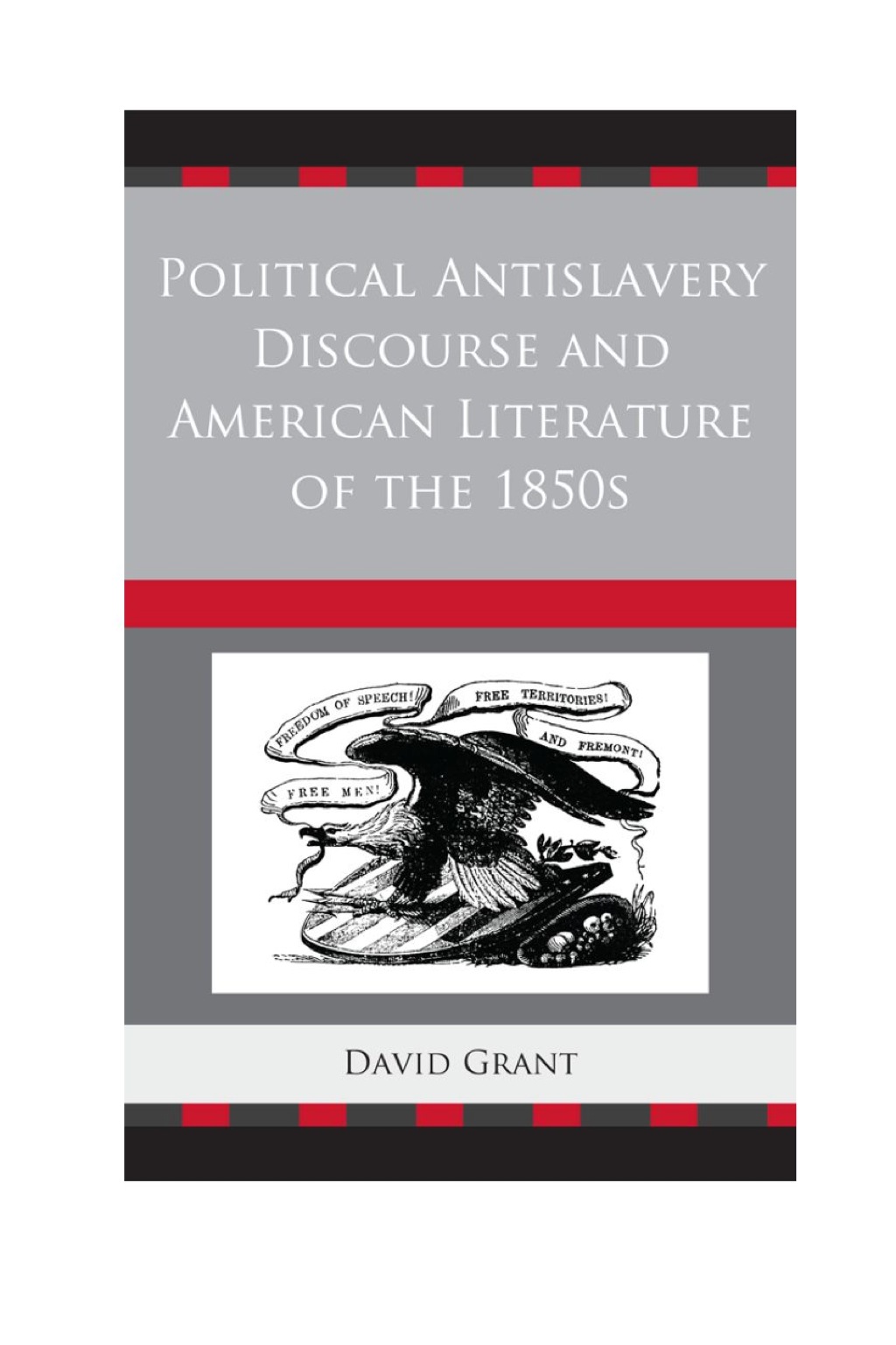 Political Antislavery Discourse and American Literature of the 1850s 1st Edition â€“ PDF/EPUB Version Downloadable