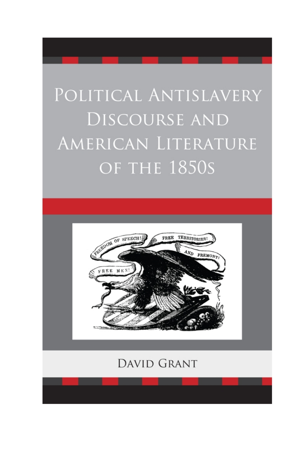Political Antislavery Discourse and American Literature of the 1850s 1st Edition â€“ PDF/EPUB Version Downloadable