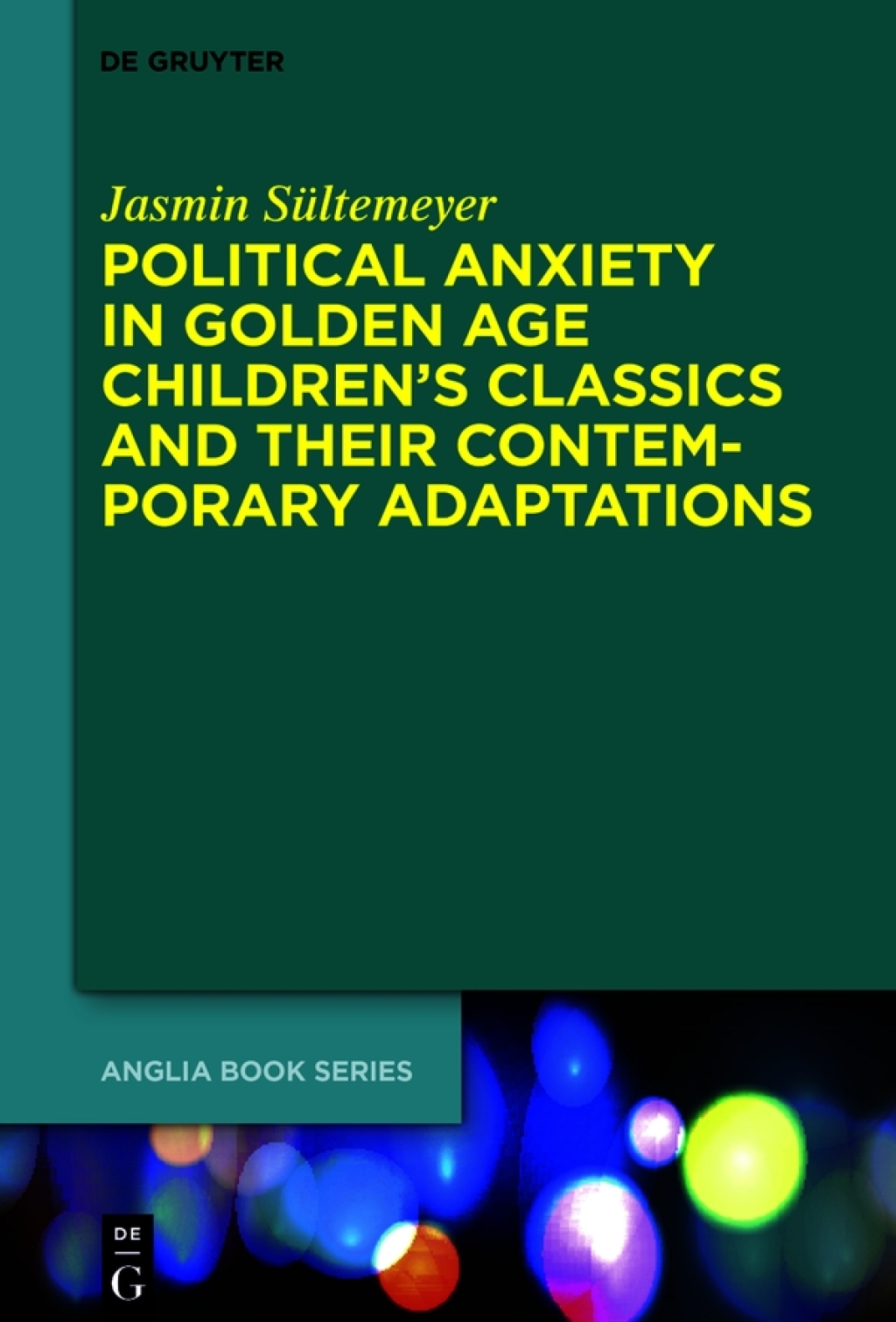 Political Anxiety in Golden Age Children's Classics and Their Contemporary Adaptations 1st Edition â€“ PDF/EPUB Version Downloadable