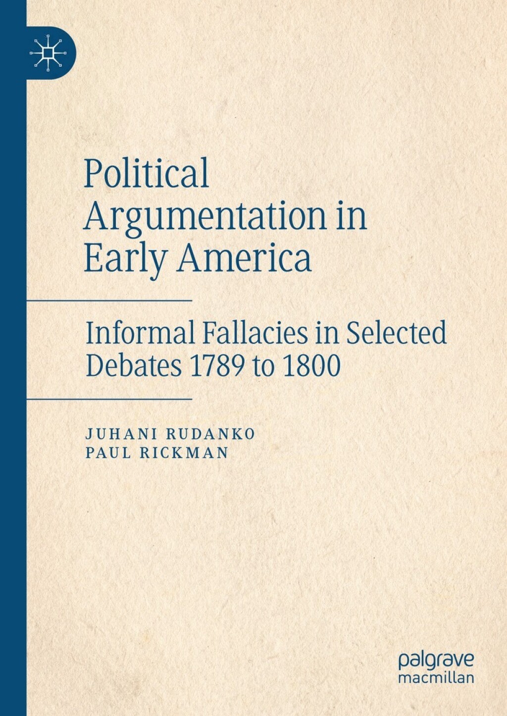 Political Argumentation in Early America Informal Fallacies in Selected Debates 1789 to 1800  â€“ PDF/EPUB Version Downloadable
