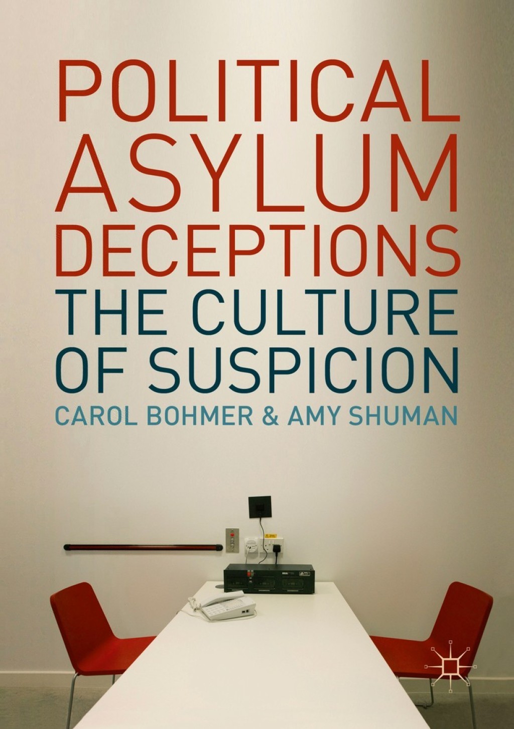 Political Asylum Deceptions The Culture of Suspicion  â€“ PDF/EPUB Version Downloadable