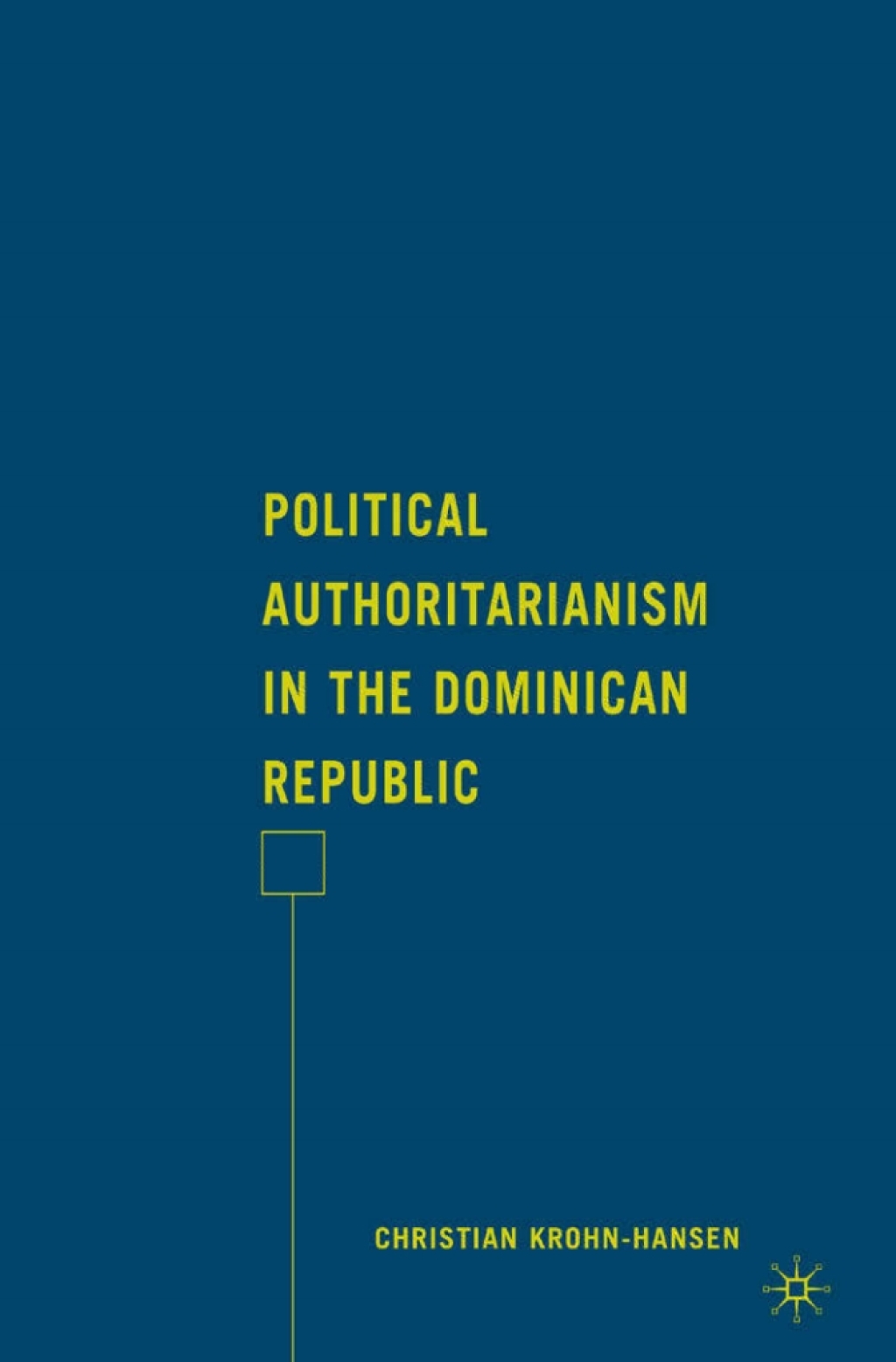 Political Authoritarianism in the Dominican Republic  â€“ PDF/EPUB Version Downloadable