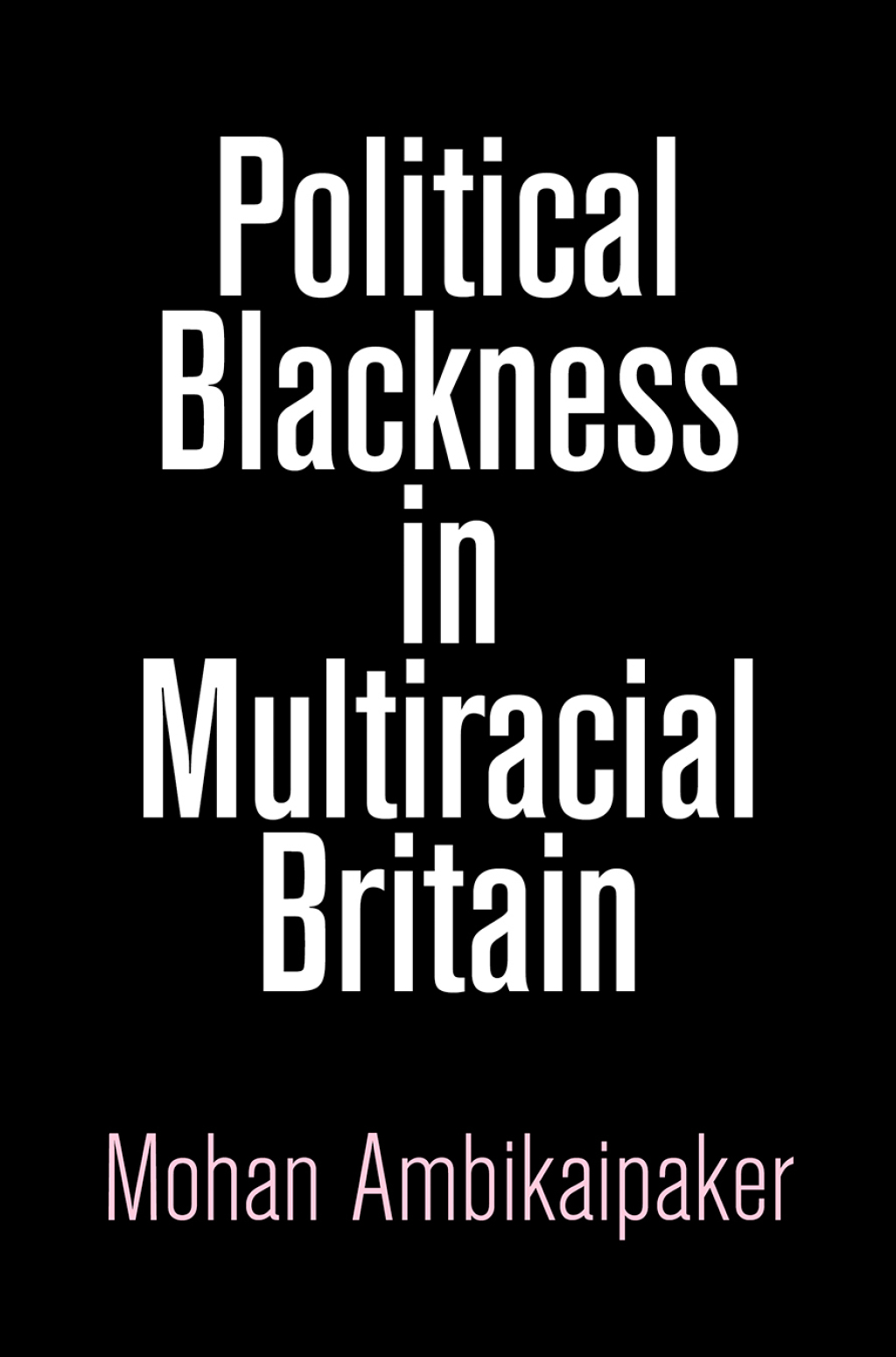Political Blackness in Multiracial Britain  â€“ PDF/EPUB Version Downloadable
