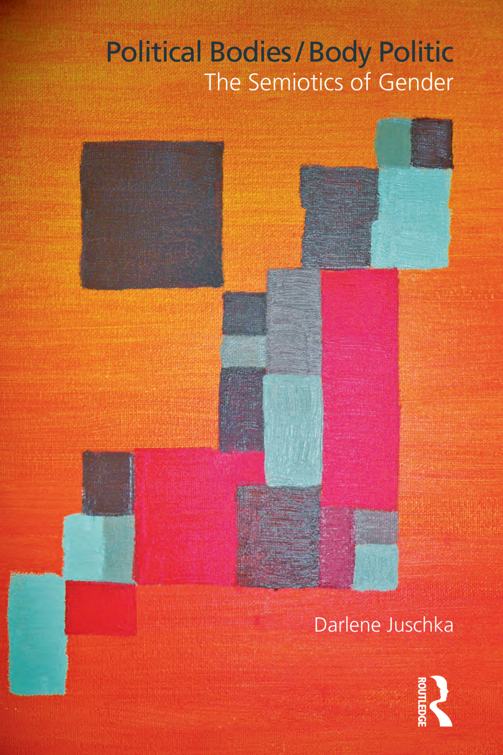 Political Bodies/Body Politic The Semiotics of Gender 1st Edition â€“ PDF/EPUB Version Downloadable